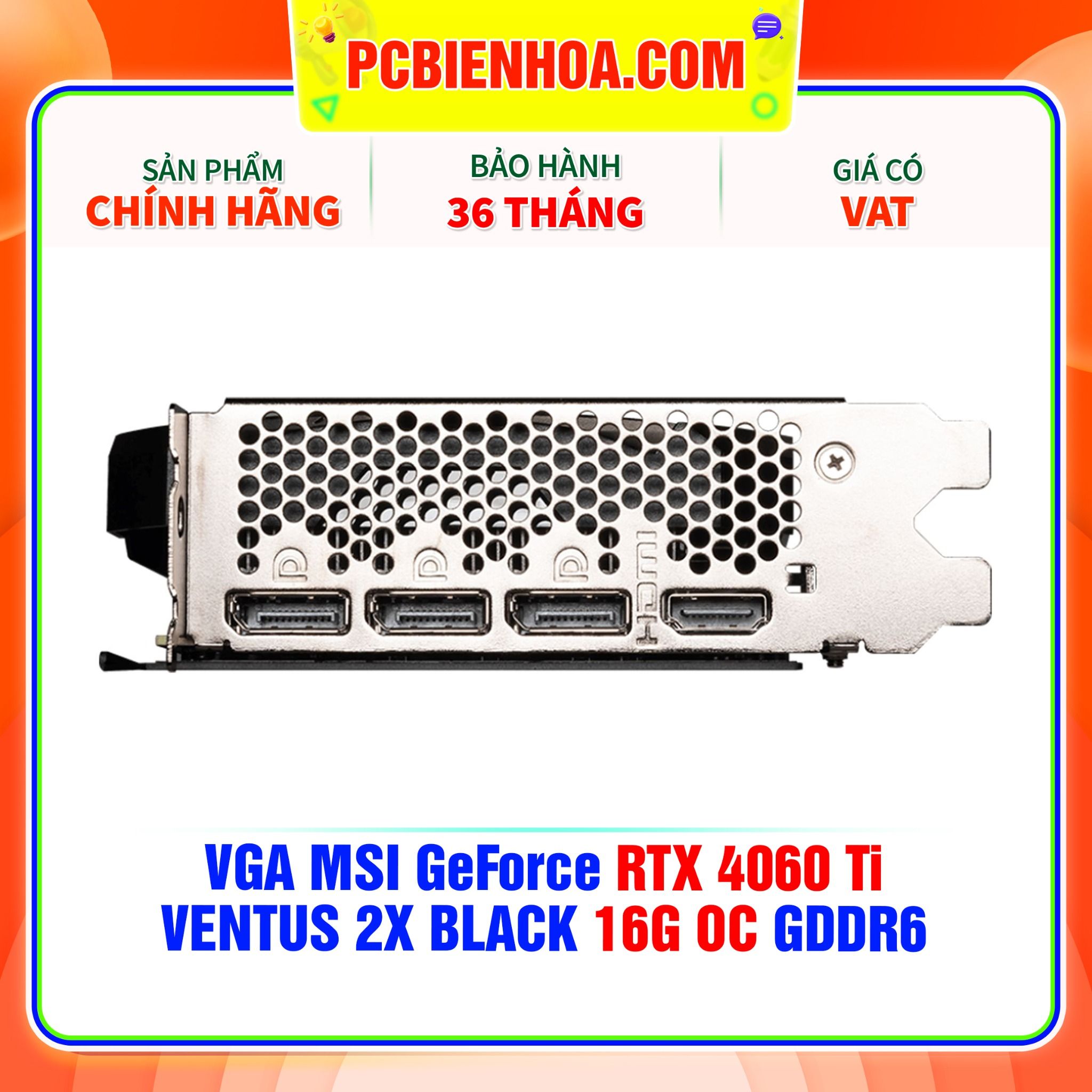  VGA MSI GeForce RTX 4060 Ti VENTUS 2X BLACK 16G OC GDDR6 