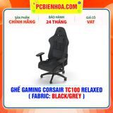  GHẾ GAMING CORSAIR TC100 RELAXED ( FABRIC: BLACK/GREY ) 