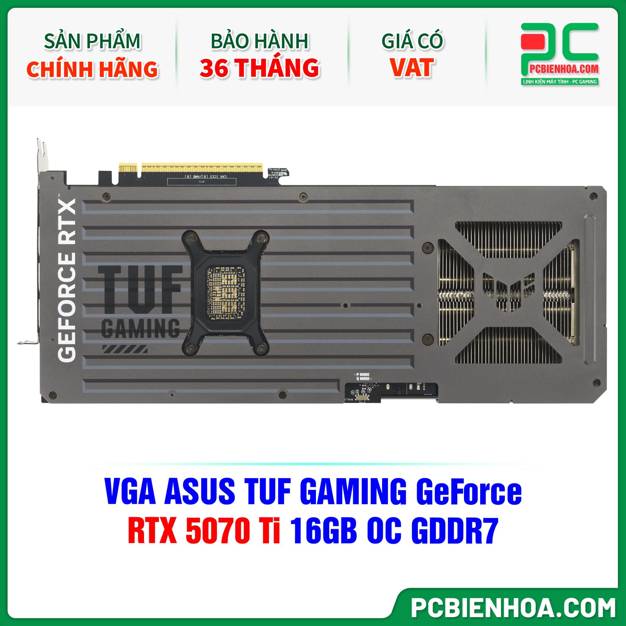 VGA ASUS TUF GAMING GeForce RTX 5070 Ti 16GB OC GDDR7 ( TUF-RTX5070TI-O16G-GAMING )