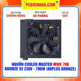  NGUỒN COOLER MASTER MWE 700 BRONZE V2 230V - 700W ( 80PLUS BRONZE ) 