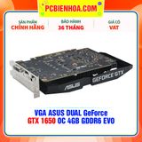  VGA ASUS DUAL GeForce GTX 1650 OC 4GB GDDR6 EVO ( DUAL-GTX1650-O4GD6-P-EVO ) 