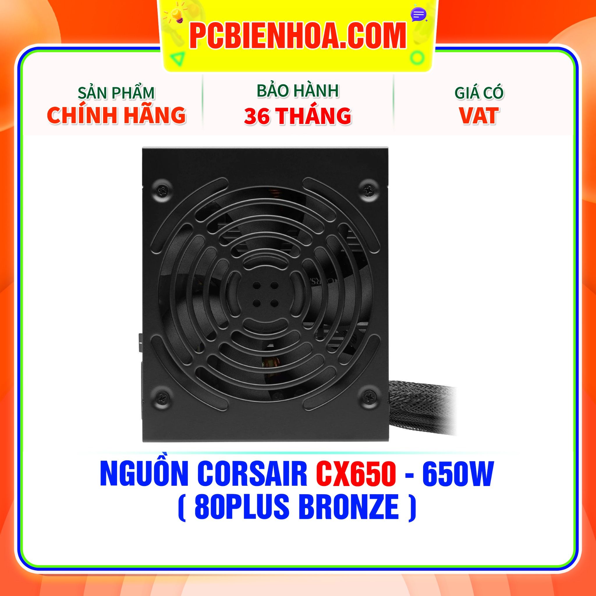  NGUỒN CORSAIR CX650 - 650W ( 80PLUS BRONZE ) 