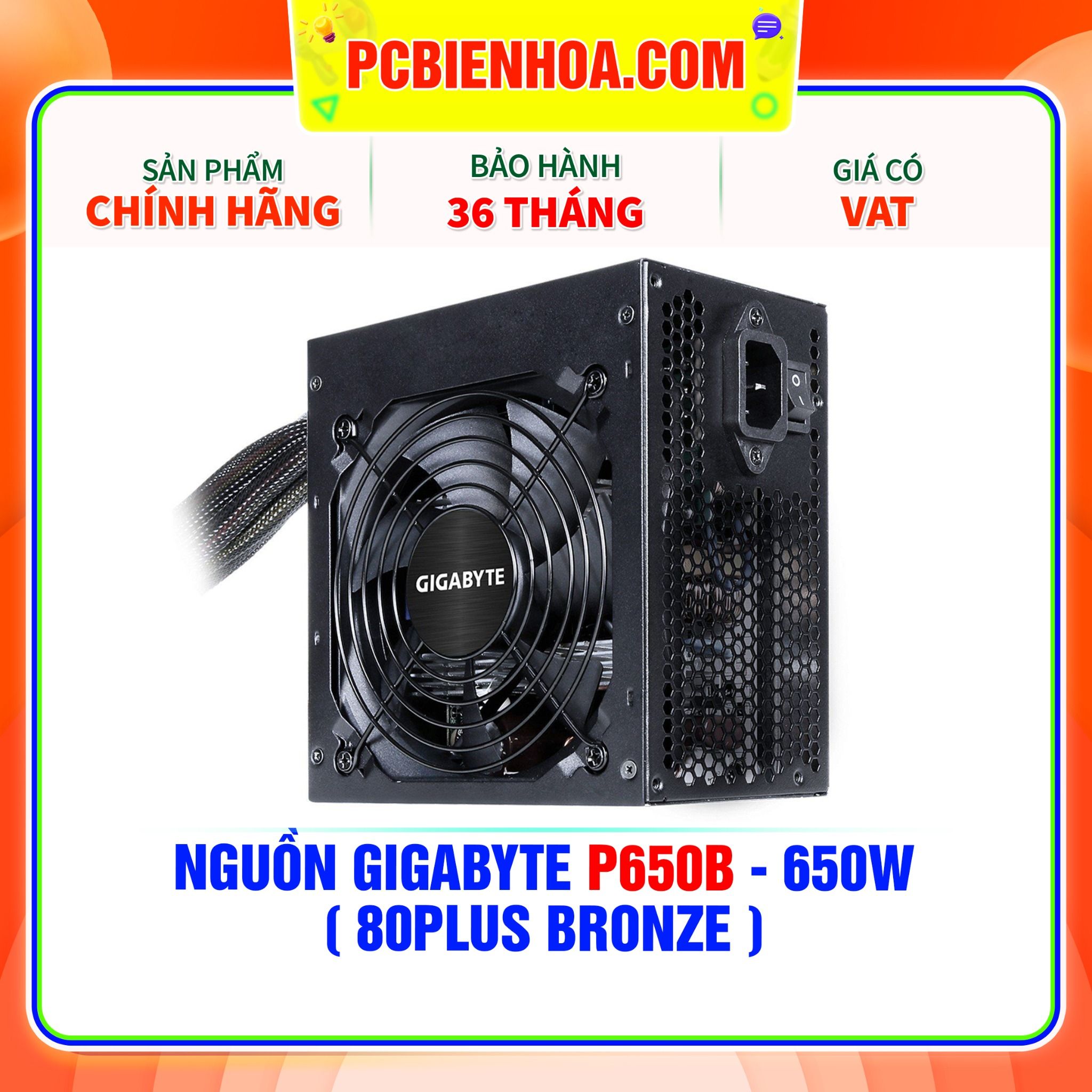  NGUỒN GIGABYTE P650B - 650W ( 80PLUS BRONZE ) 