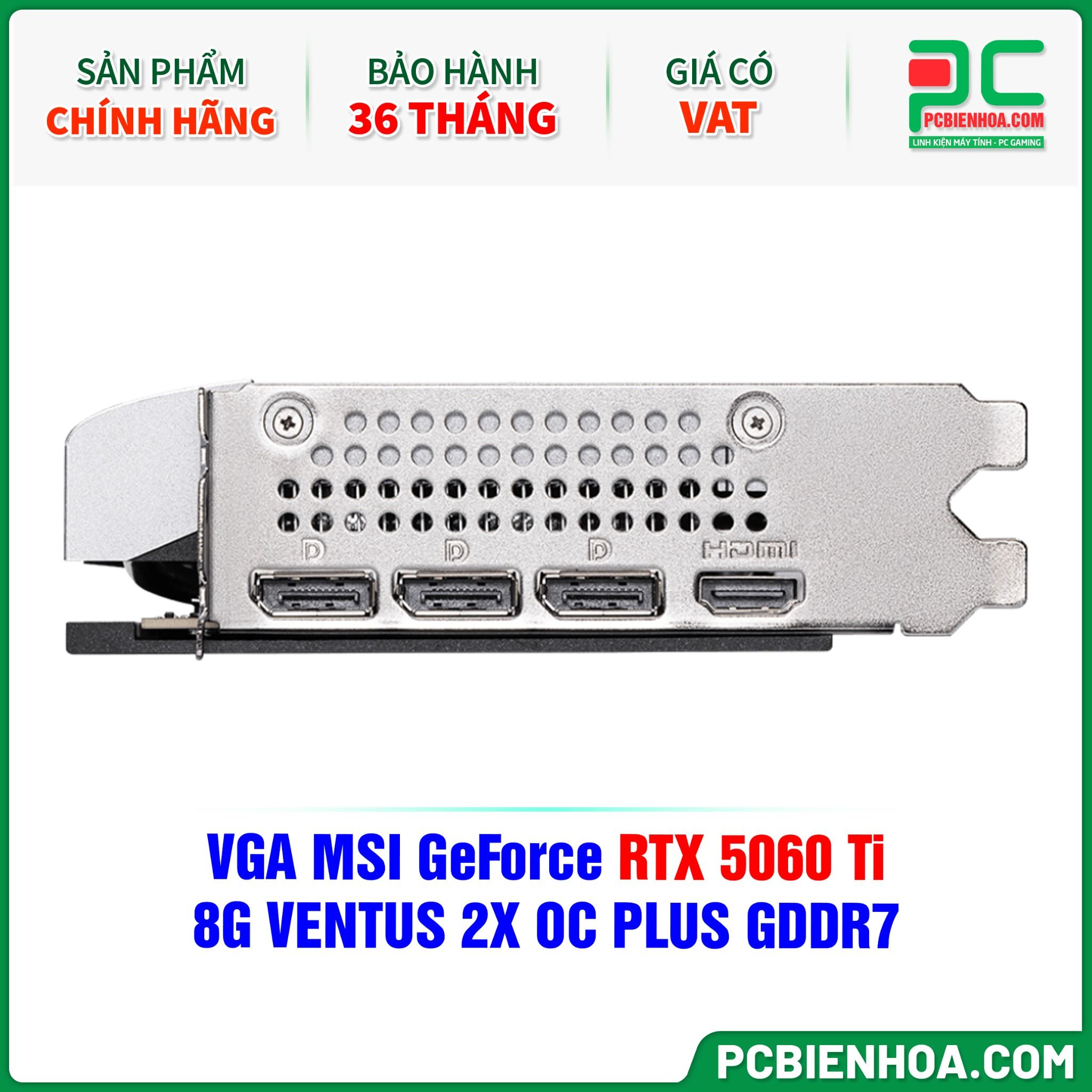 VGA MSI GeForce RTX 5060 Ti 8G VENTUS 2X OC PLUS GDDR7