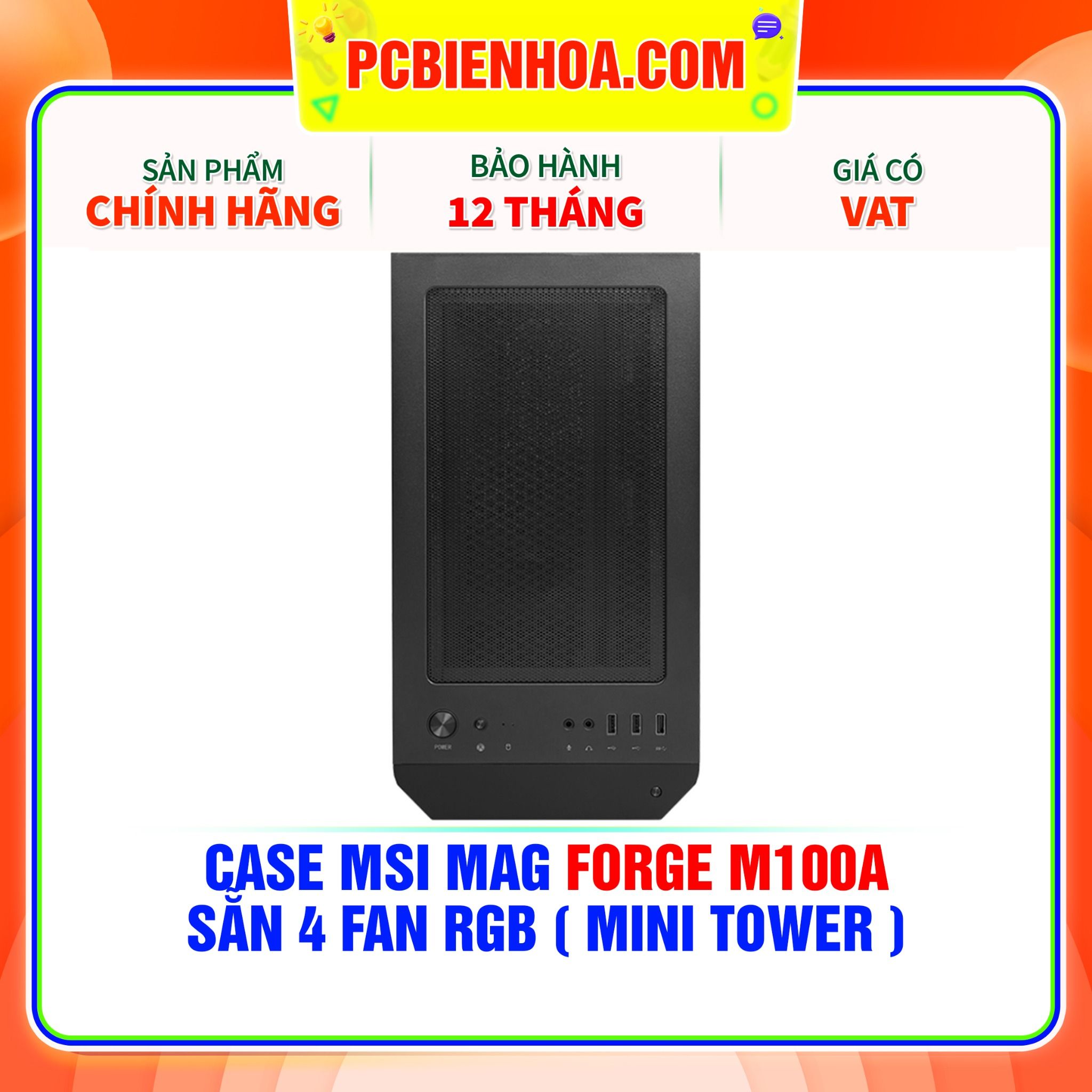  CASE MSI MAG FORGE M100A - SẴN 4 FAN RGB ( MINI TOWER ) 