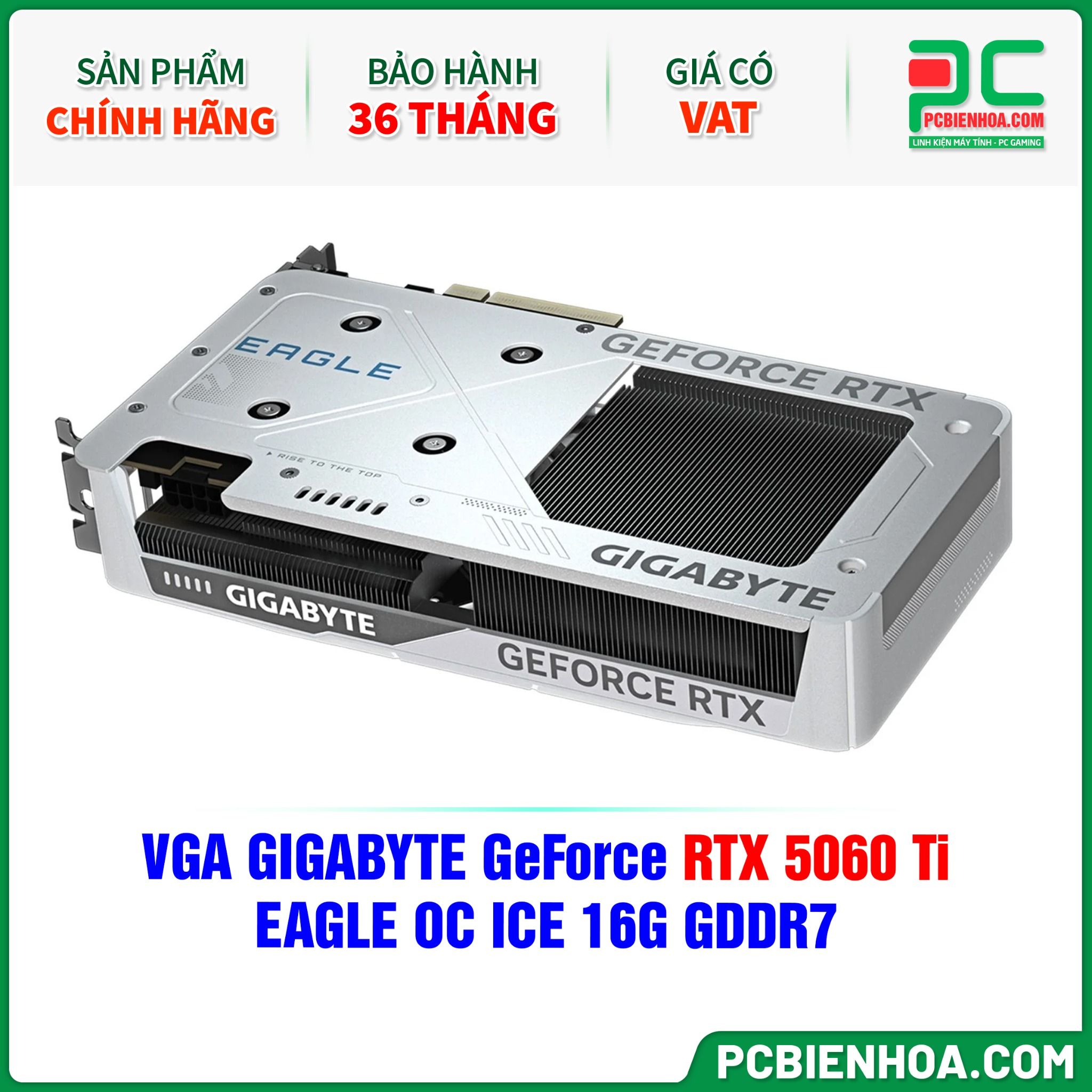 VGA GIGABYTE GeForce RTX 5060 Ti EAGLE OC ICE 16G GDDR7 (GV-N506TEAGLEOC ICE-16GD)
