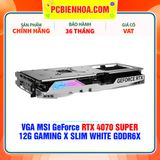  VGA MSI GeForce RTX 4070 SUPER 12G GAMING X SLIM WHITE GDDR6X 