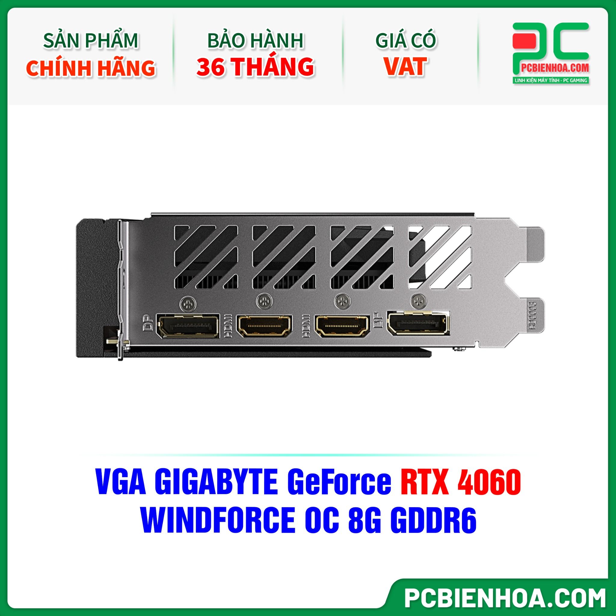 VGA GIGABYTE GeForce RTX 4060 WINDFORCE OC 8G GDDR6 ( GV-N4060WF2OC-8GD )