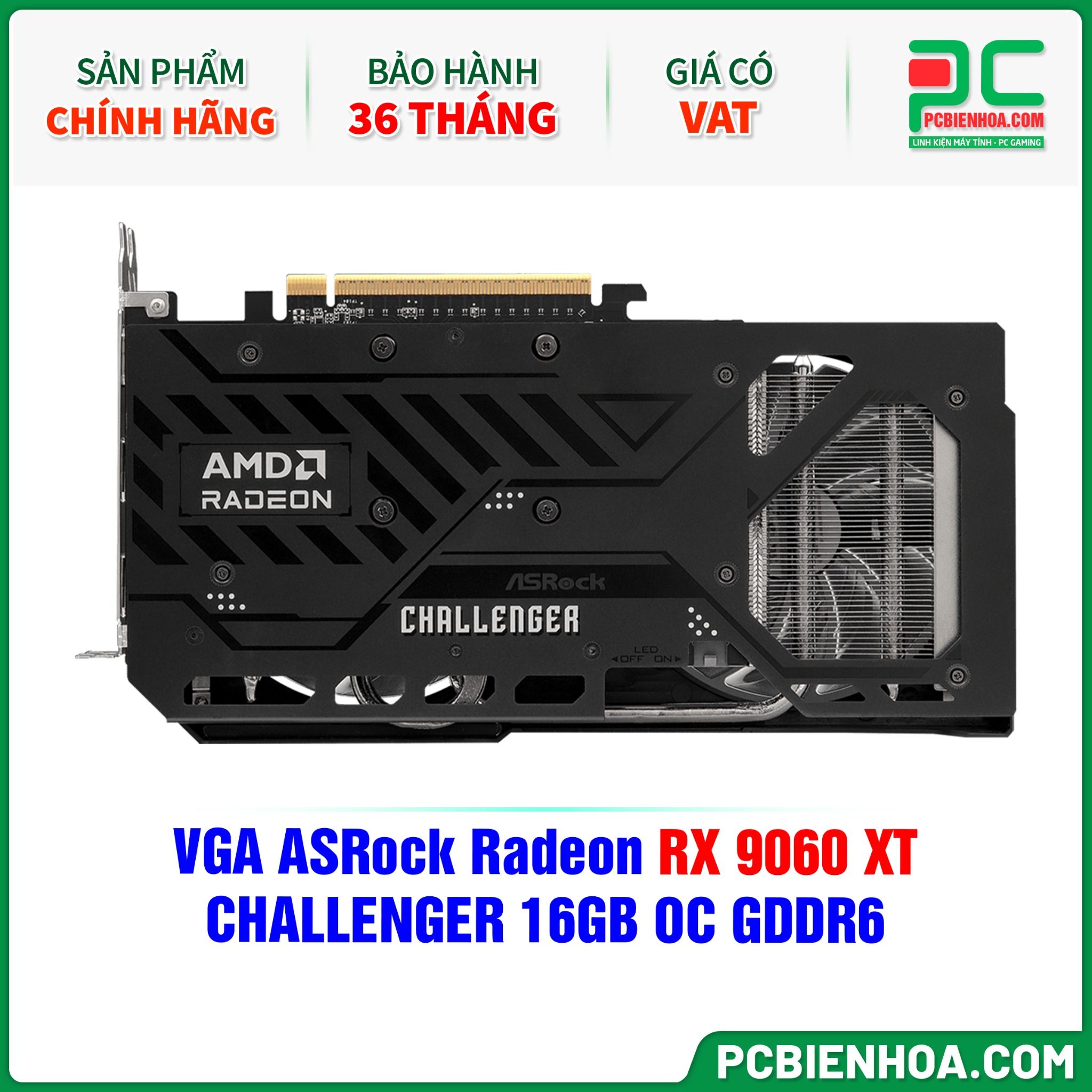 VGA ASRock Radeon RX 9060 XT CHALLENGER 16GB OC GDDR6 ( RX9060XT CL 16GO )