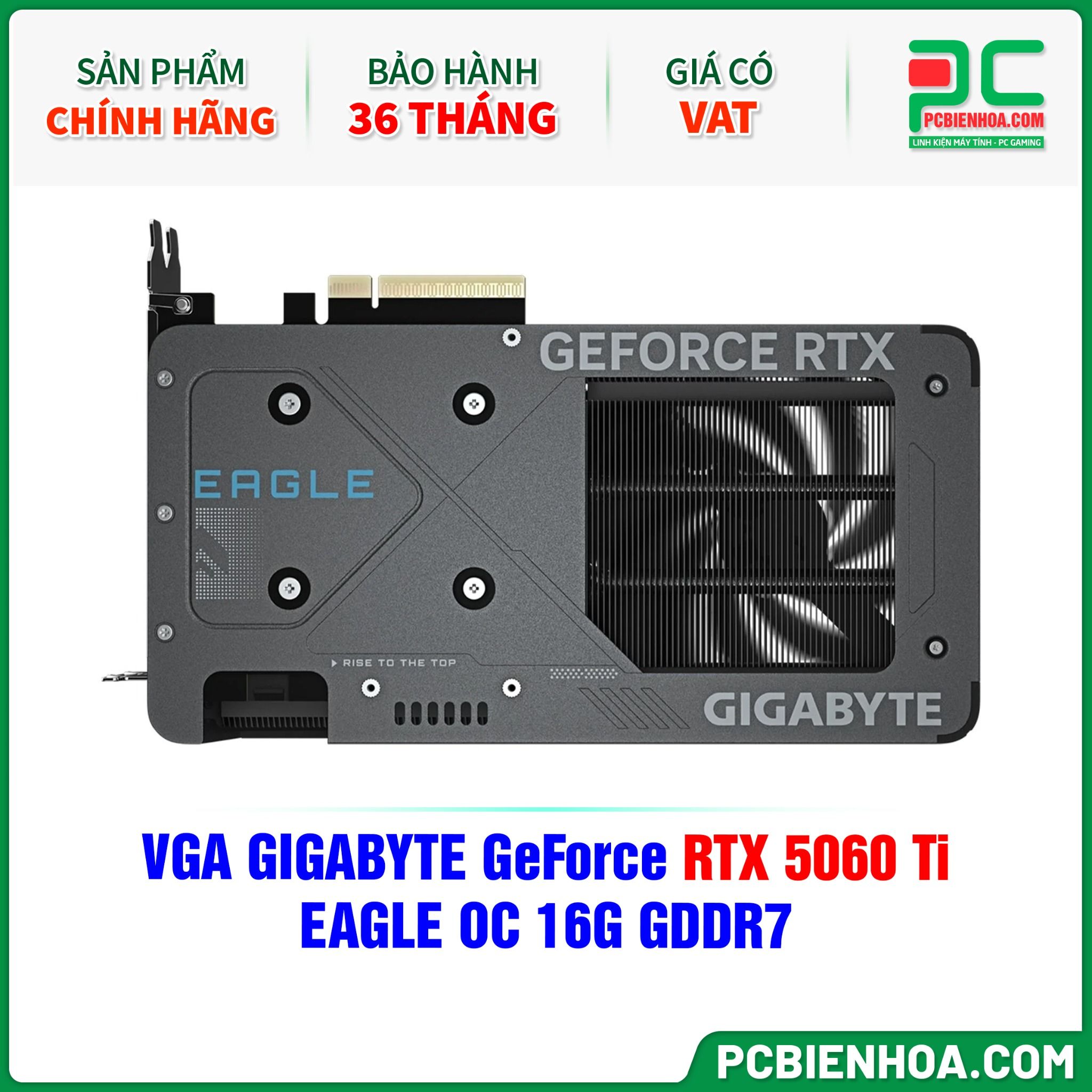 VGA GIGABYTE GeForce RTX 5060 Ti EAGLE OC 16G GDDR7 (GV-N506TEAGLE OC-16GD)