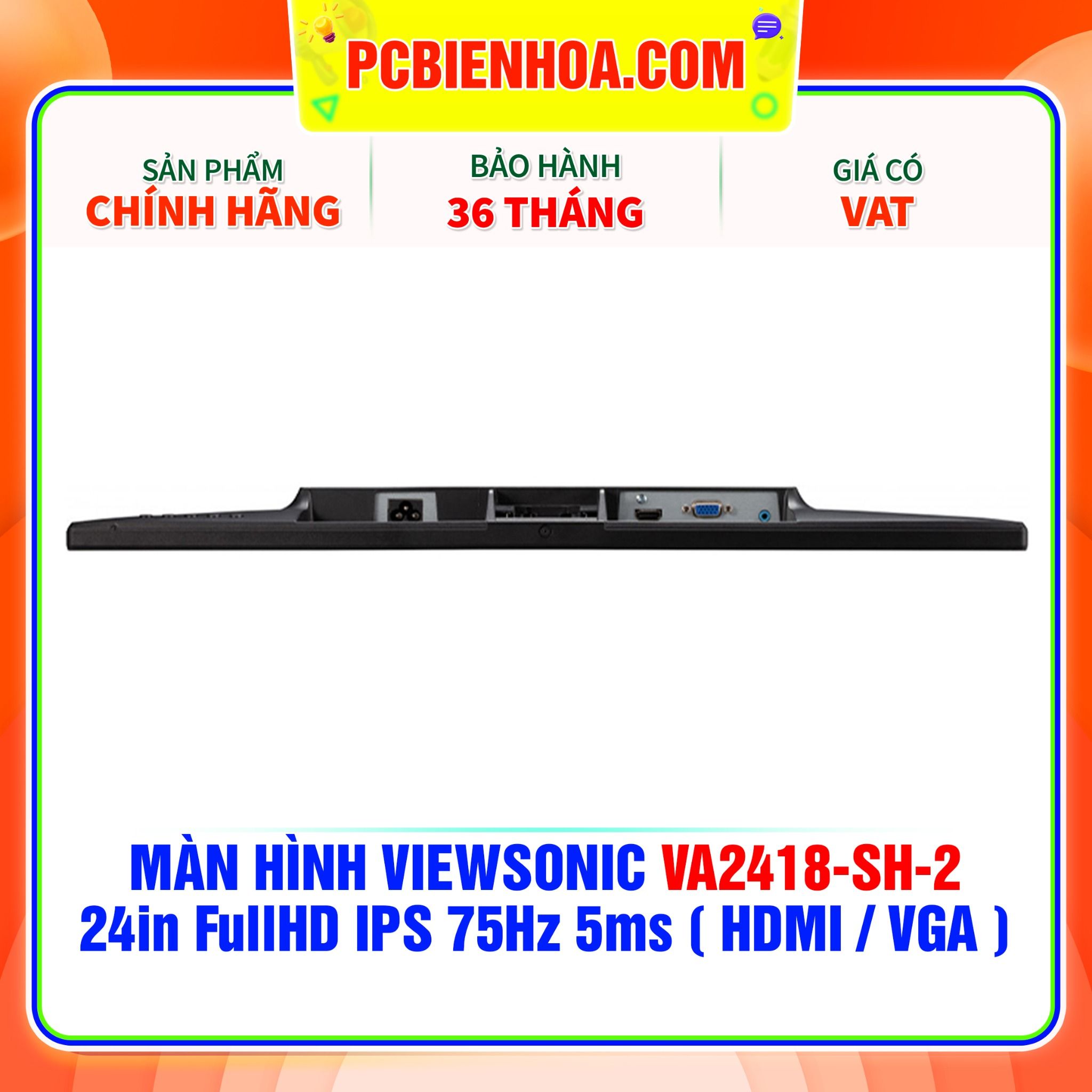  MÀN HÌNH VIEWSONIC VA2418-SH-2 24in FullHD IPS 75Hz 5ms ( HDMI / VGA ) 