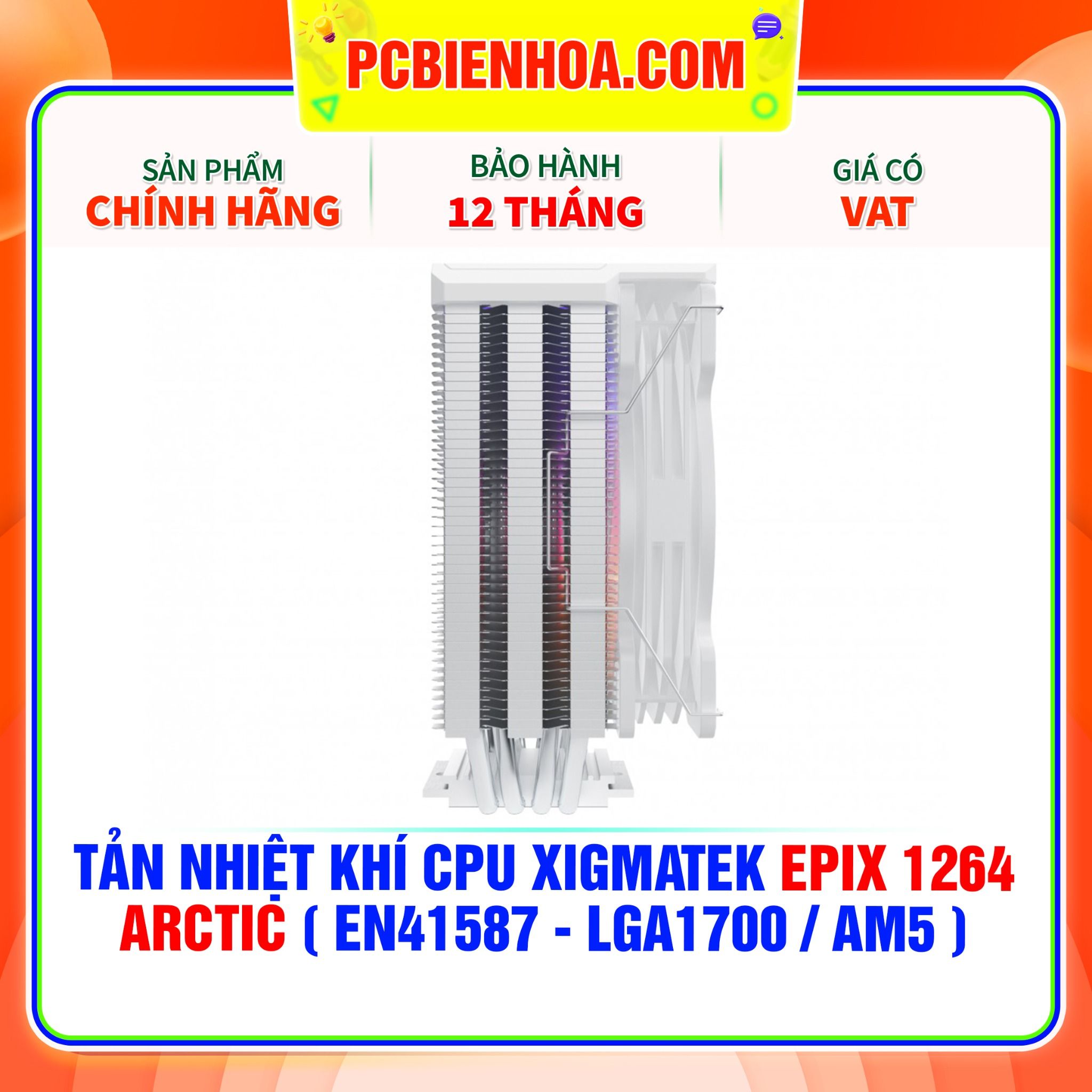  TẢN NHIỆT KHÍ CPU XIGMATEK EPIX 1264 ARCTIC ( EN41587 - HỖ TRỢ SOCKET LGA1700 / AM5 ) 