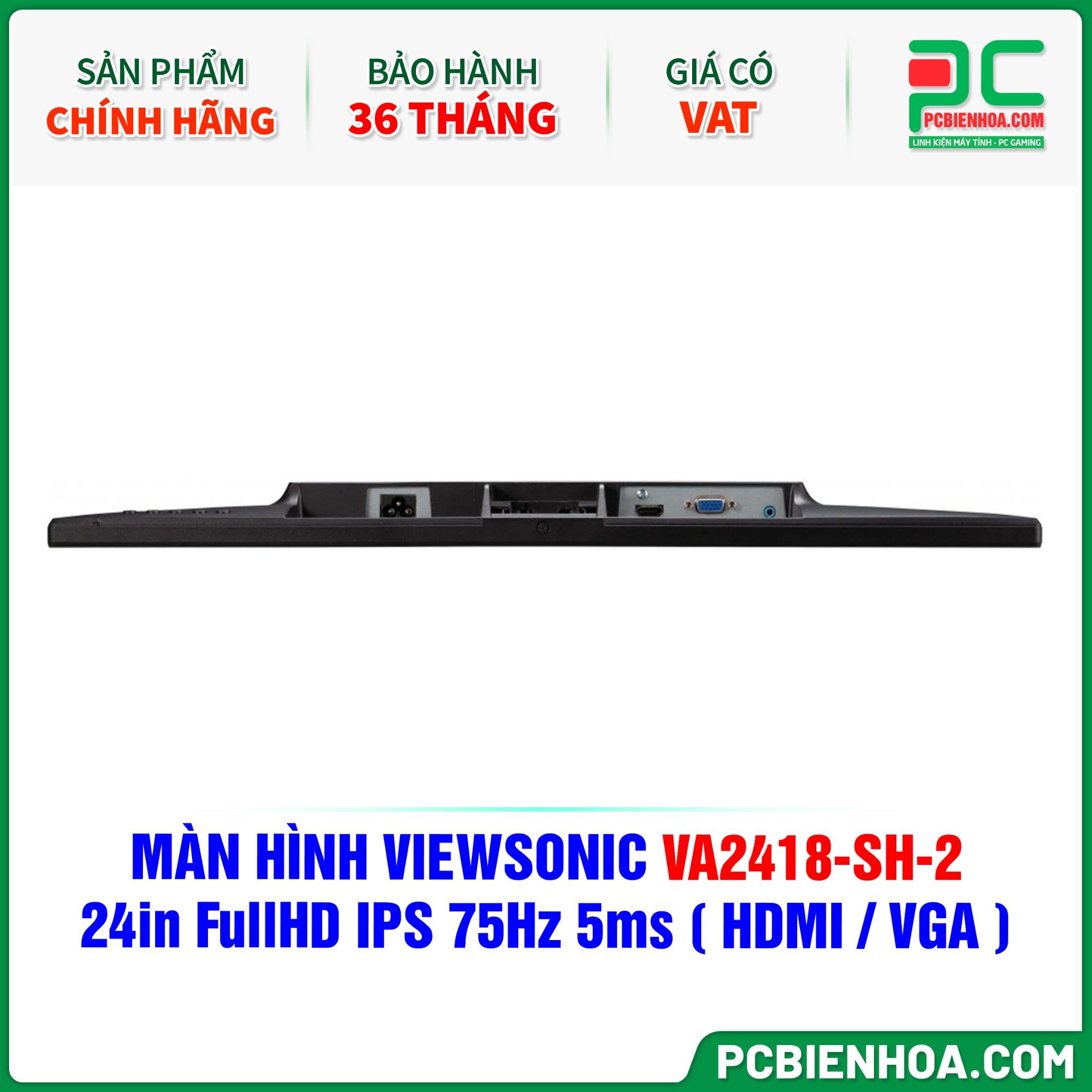 MÀN HÌNH VIEWSONIC VA2418-SH-2 - 24in FullHD IPS 75Hz 5ms ( HDMI / VGA )