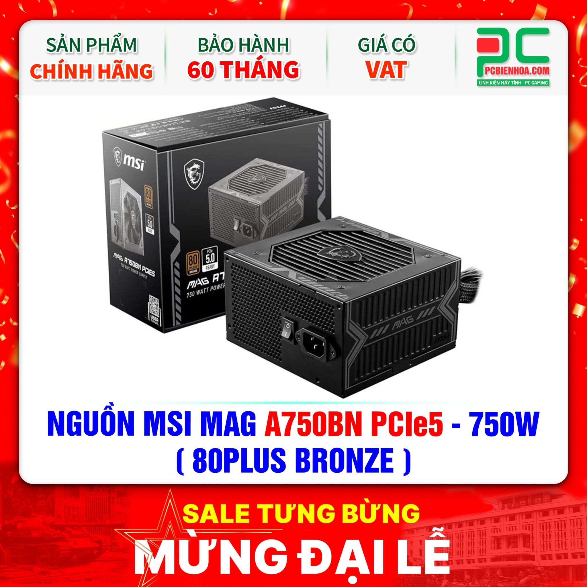 NGUỒN MSI MAG A750BN PCIe5 - 750W ( 80PLUS BRONZE )