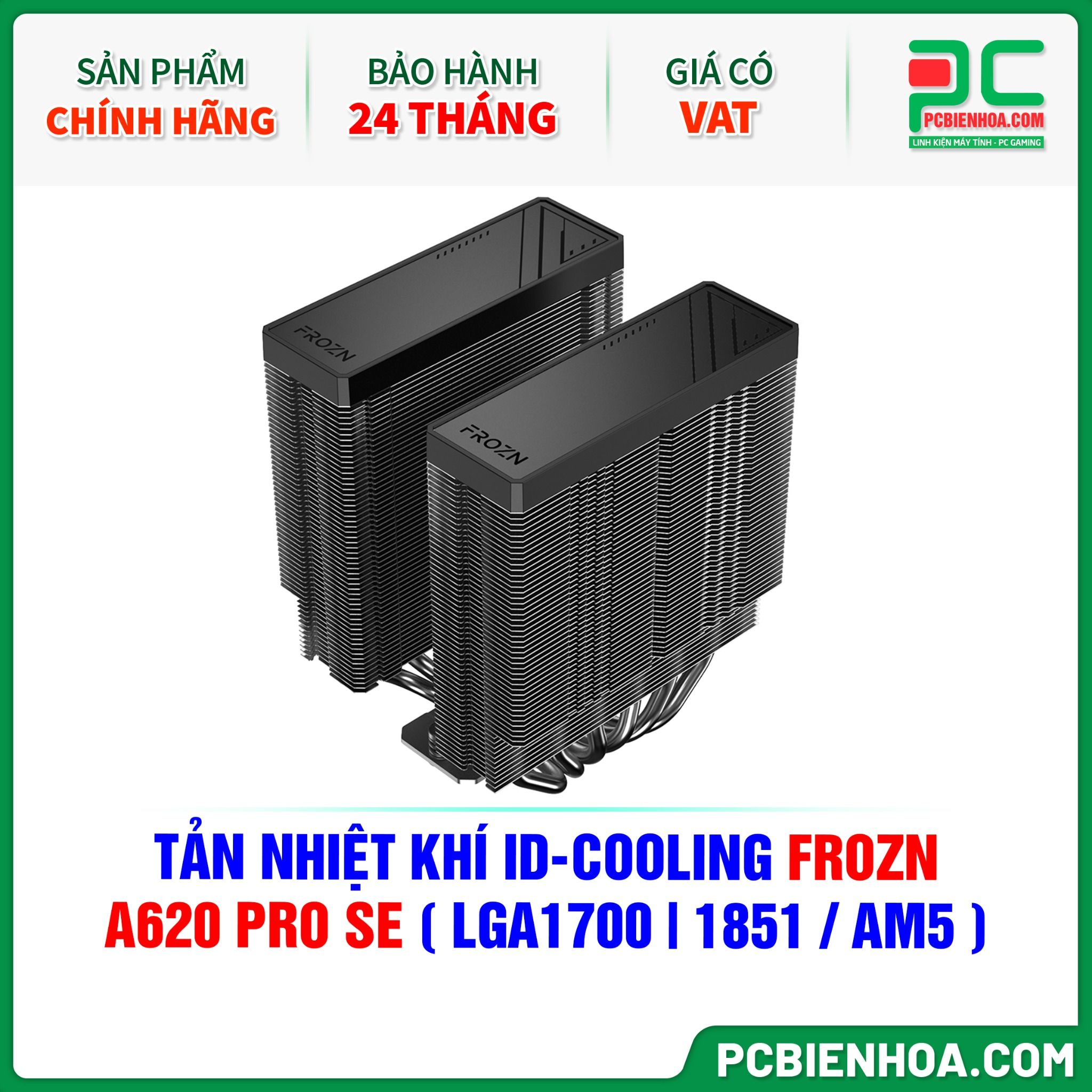 TẢN NHIỆT KHÍ ID-COOLING FROZN A620 PRO SE ( HỖ TRỢ SOCKET LGA1700|1851 / AM5 )