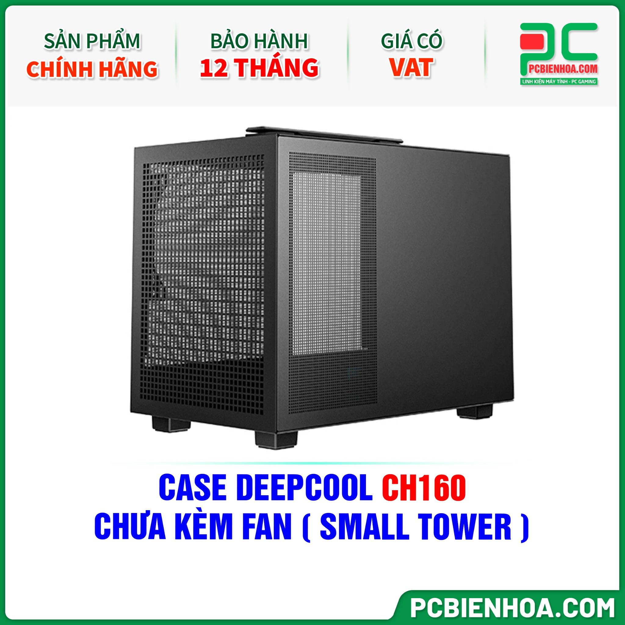 CASE DEEPCOOL CH160 - CHƯA KÈM FAN ( SMALL TOWER )
