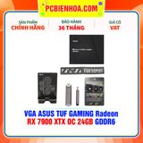  VGA ASUS TUF GAMING Radeon RX 7900 XTX OC 24GB GDDR6 ( TUF-RX7900XTX-O24G-GAMING ) 