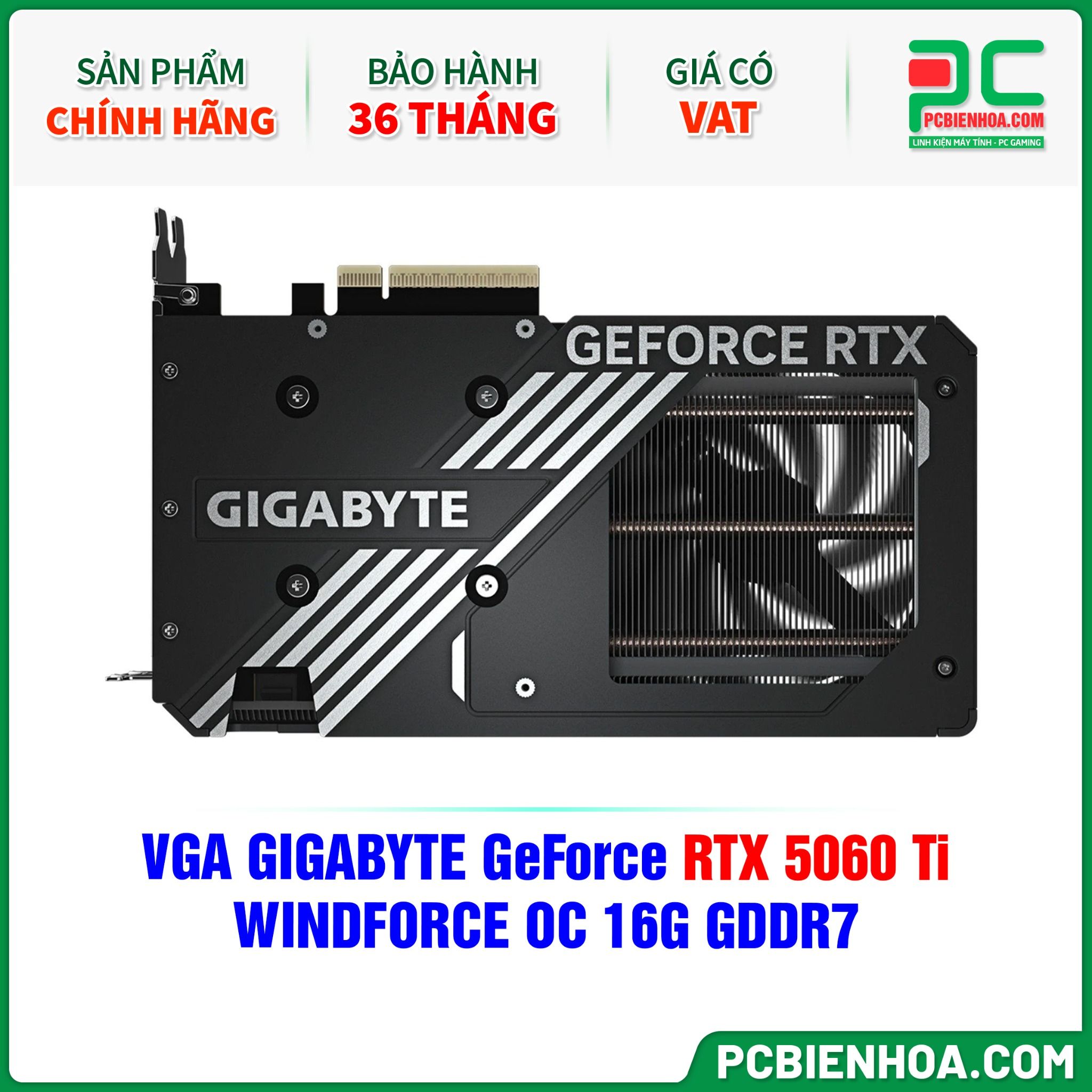 VGA GIGABYTE GeForce RTX 5060 Ti WINDFORCE OC 16G GDDR7 (GV-N506TWF2OC-16GD)