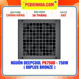  NGUỒN DEEPCOOL PK750D - 750W ( 80PLUS BRONZE ) 