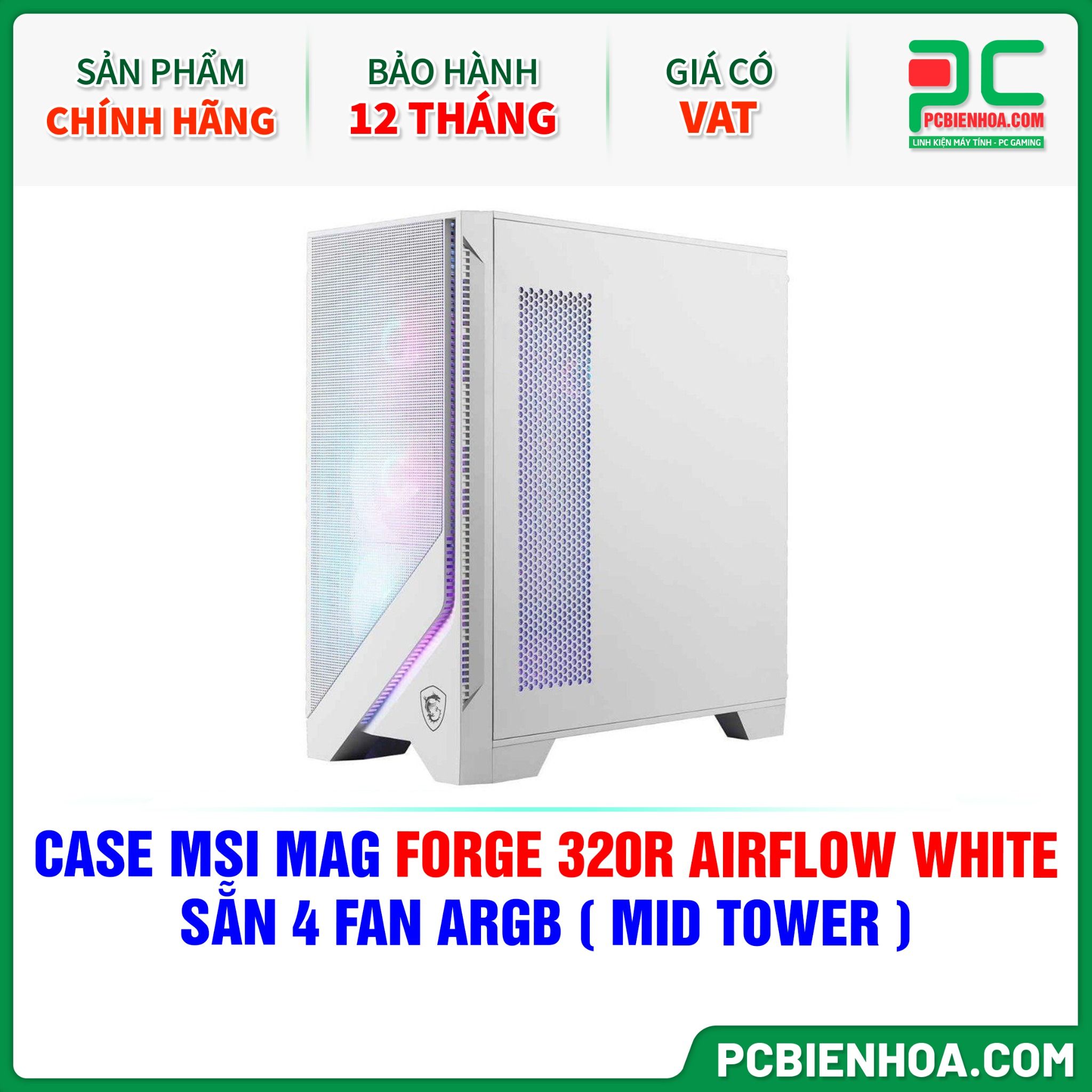 CASE MSI MAG FORGE 320R AIRFLOW WHITE - SẴN 4 FAN ARGB ( MID TOWER )
