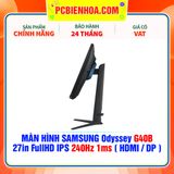  MÀN HÌNH SAMSUNG Odyssey G40B 27in FullHD IPS 240Hz 1ms ( HDMI / DP ) - LS27BG400EEXXV 