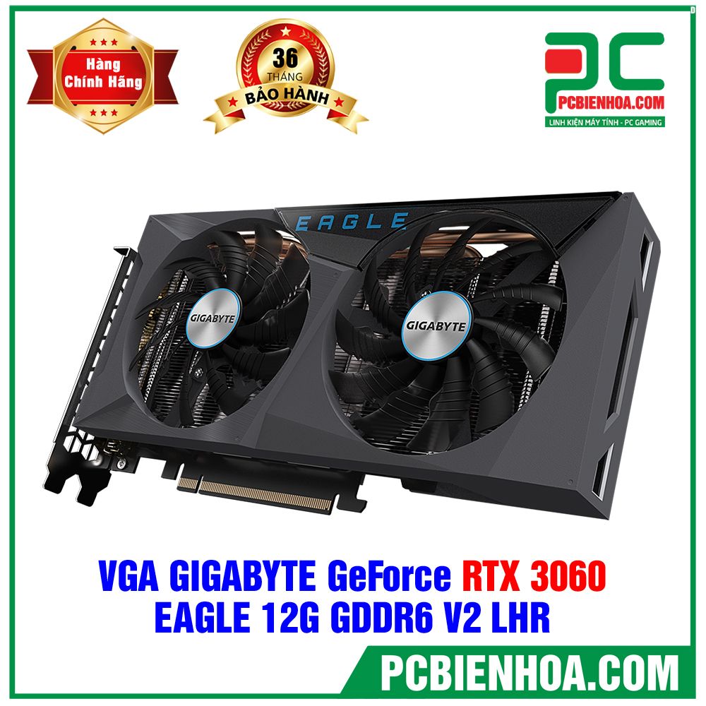 VGA GIGABYTE GeForce RTX 3060 EAGLE 12G V2 LHR ( GV-N3060EAGLE-12GD ) (LIÊN HỆ ĐẶT HÀNG)