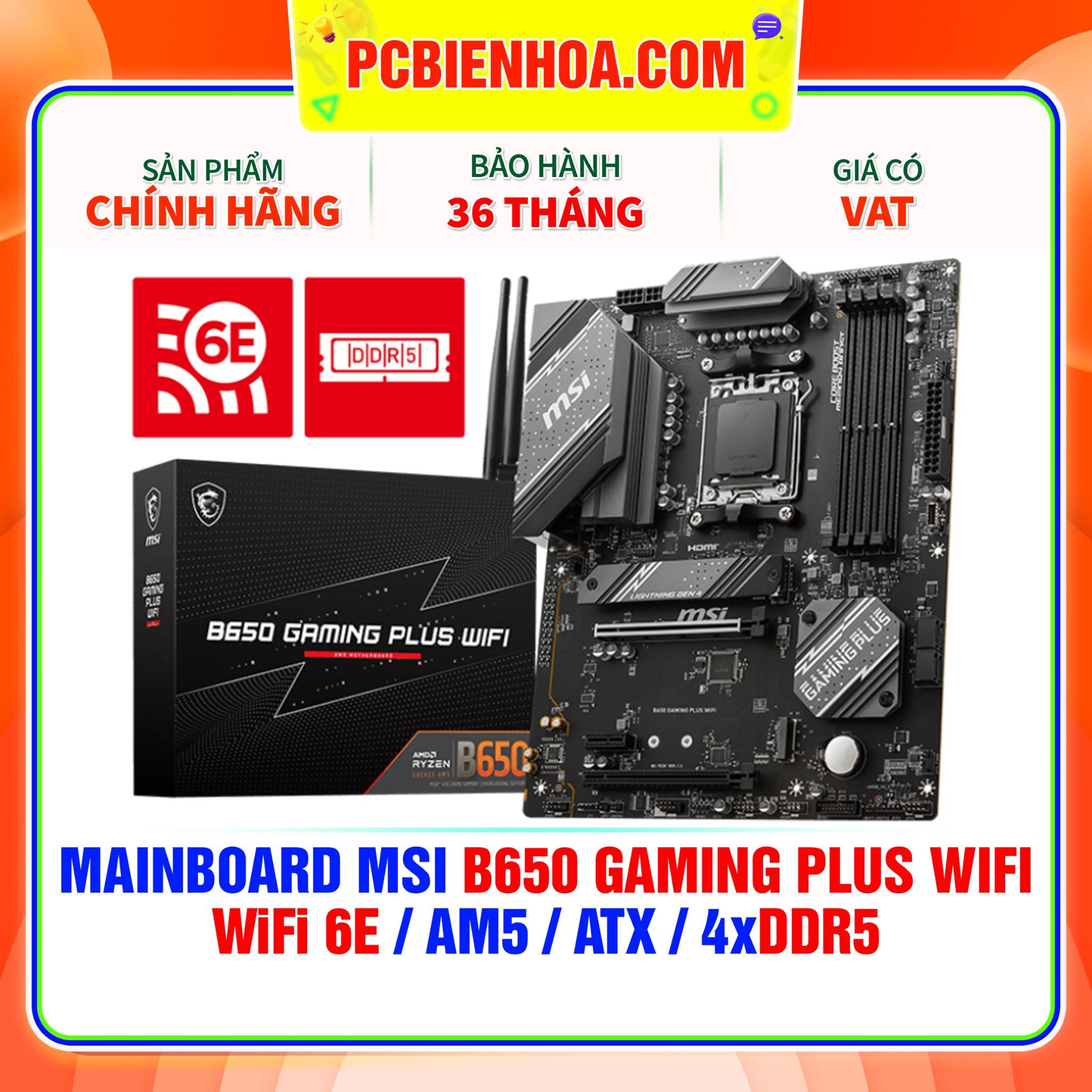  DDR5 - MAINBOARD MSI B650 GAMING PLUS WIFI ( WiFi 6E / AM5 / ATX / 4xDDR5 ) 