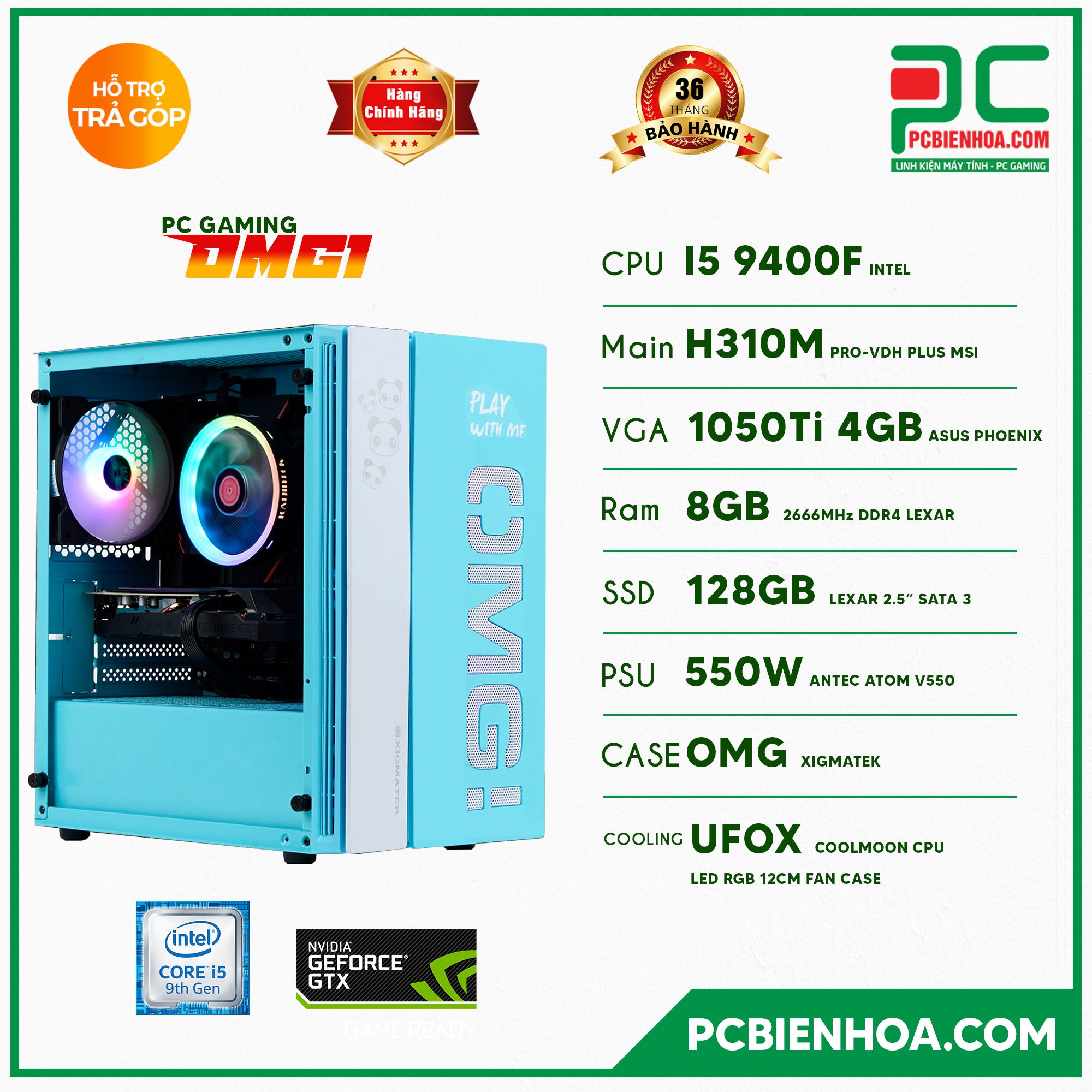 PCGAMING OMG 01 ( CORE i5 9400F / H310 / 1050Ti / 8GB / 128GB / 550W )