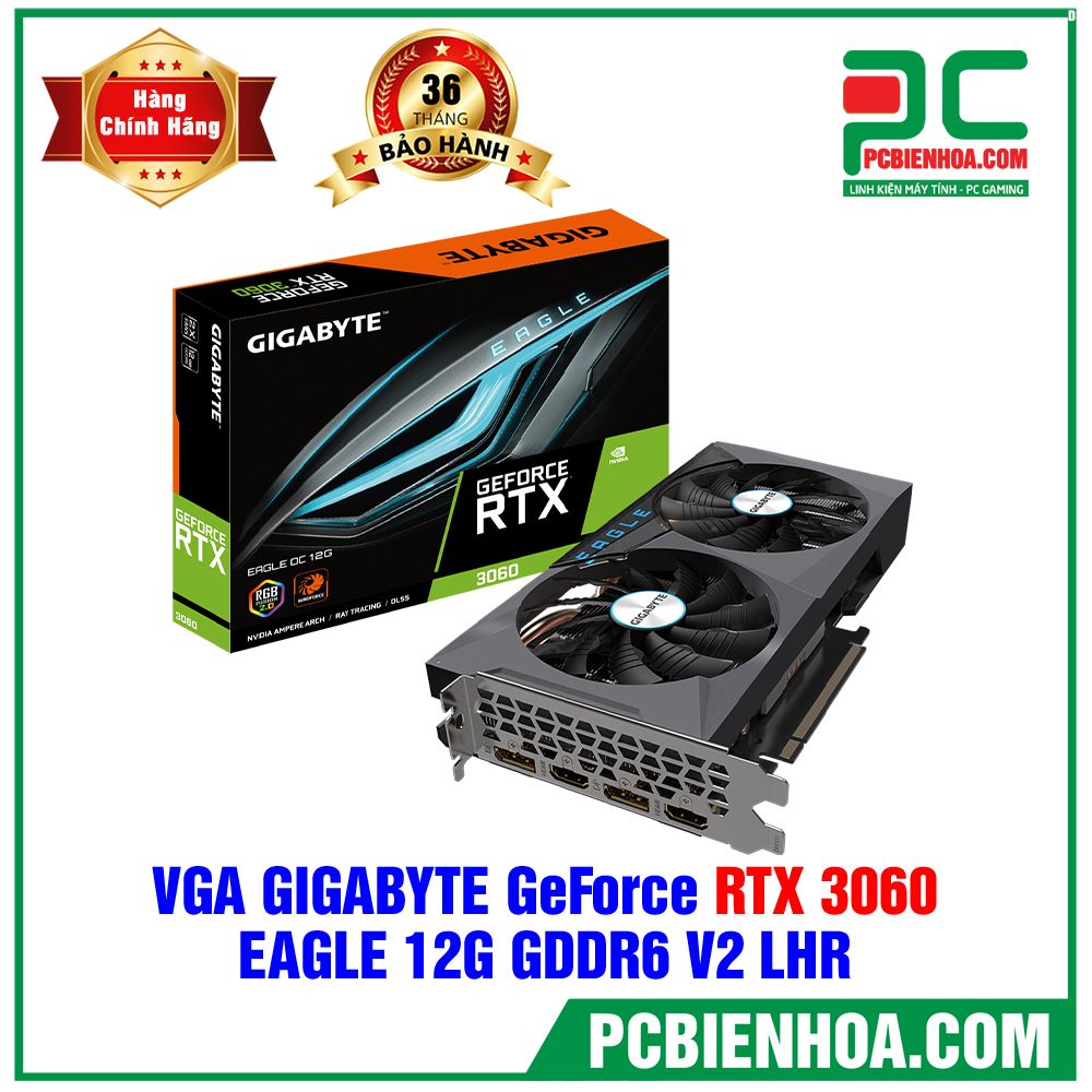 VGA GIGABYTE GeForce RTX 3060 EAGLE 12G V2 LHR ( GV-N3060EAGLE-12GD ) (LIÊN HỆ ĐẶT HÀNG)