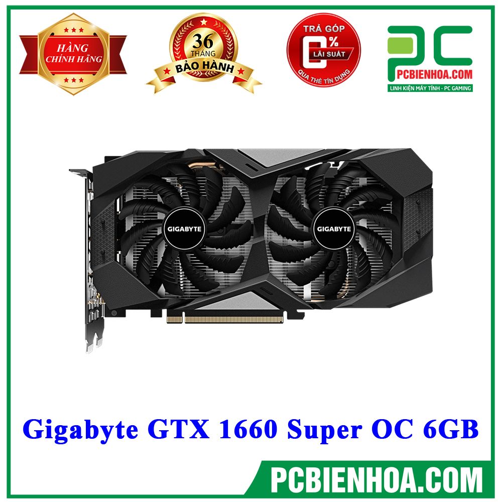 VGA Gigabyte GTX 1660 Super OC 6GB (Phiên bản OC cao cấp)
