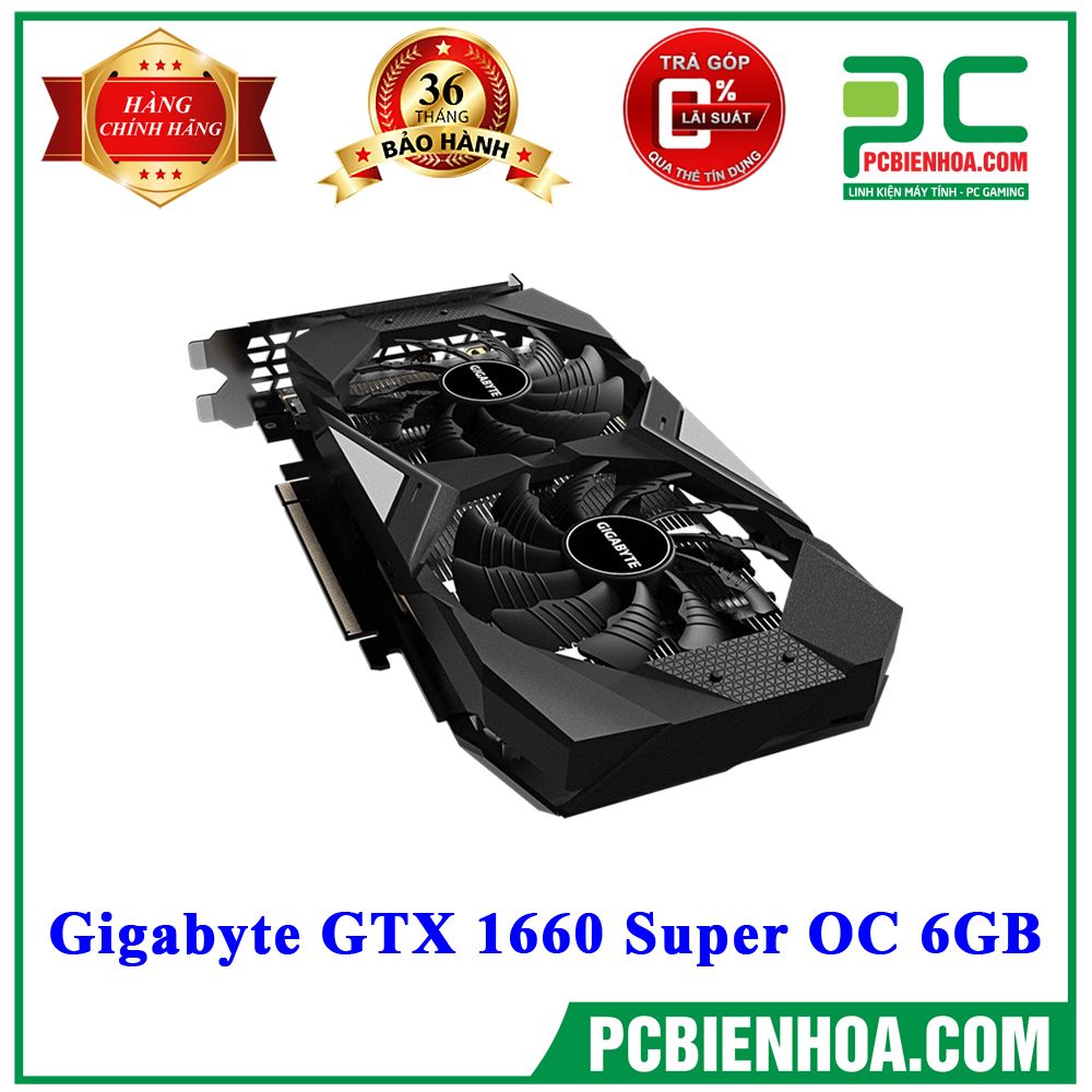 VGA Gigabyte GTX 1660 Super OC 6GB (Phiên bản OC cao cấp)