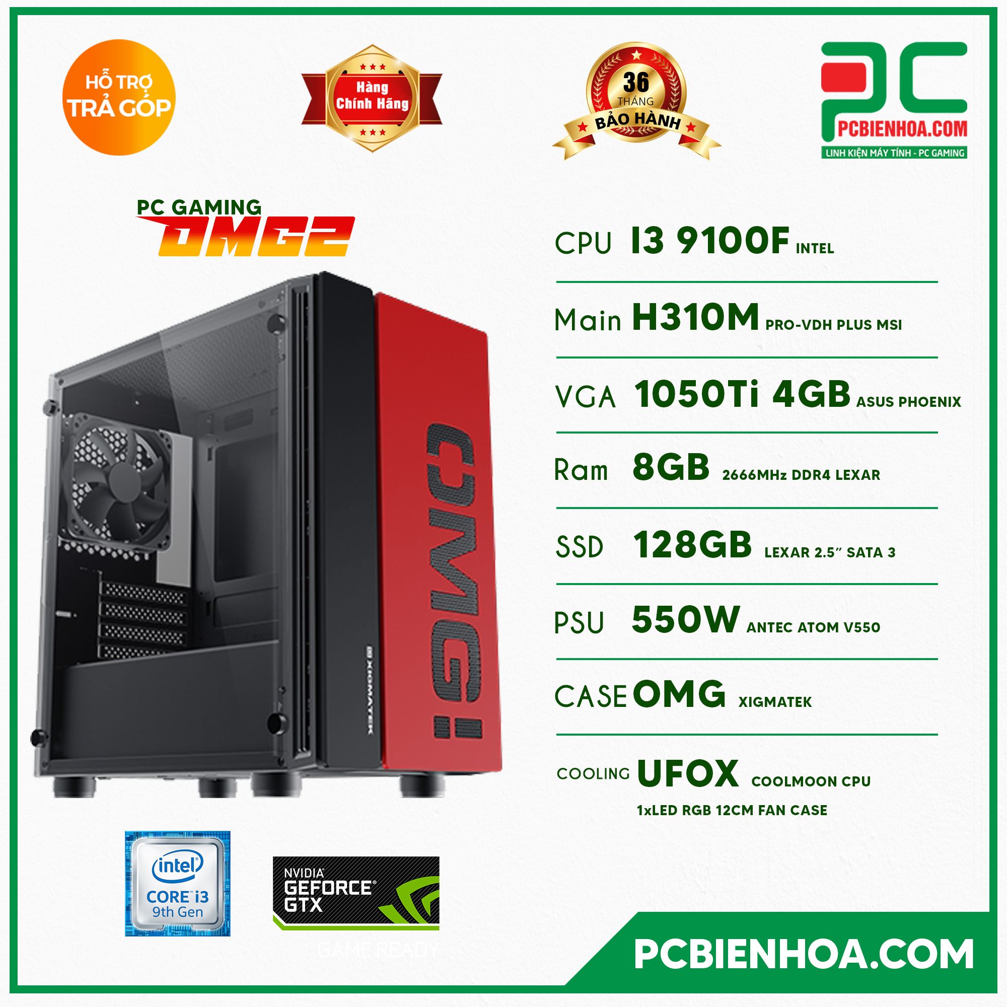 PCGAMING OMG 02 ( CORE I3 9100F / H310 / 1050TI / 8GB / 128GB / 550W )