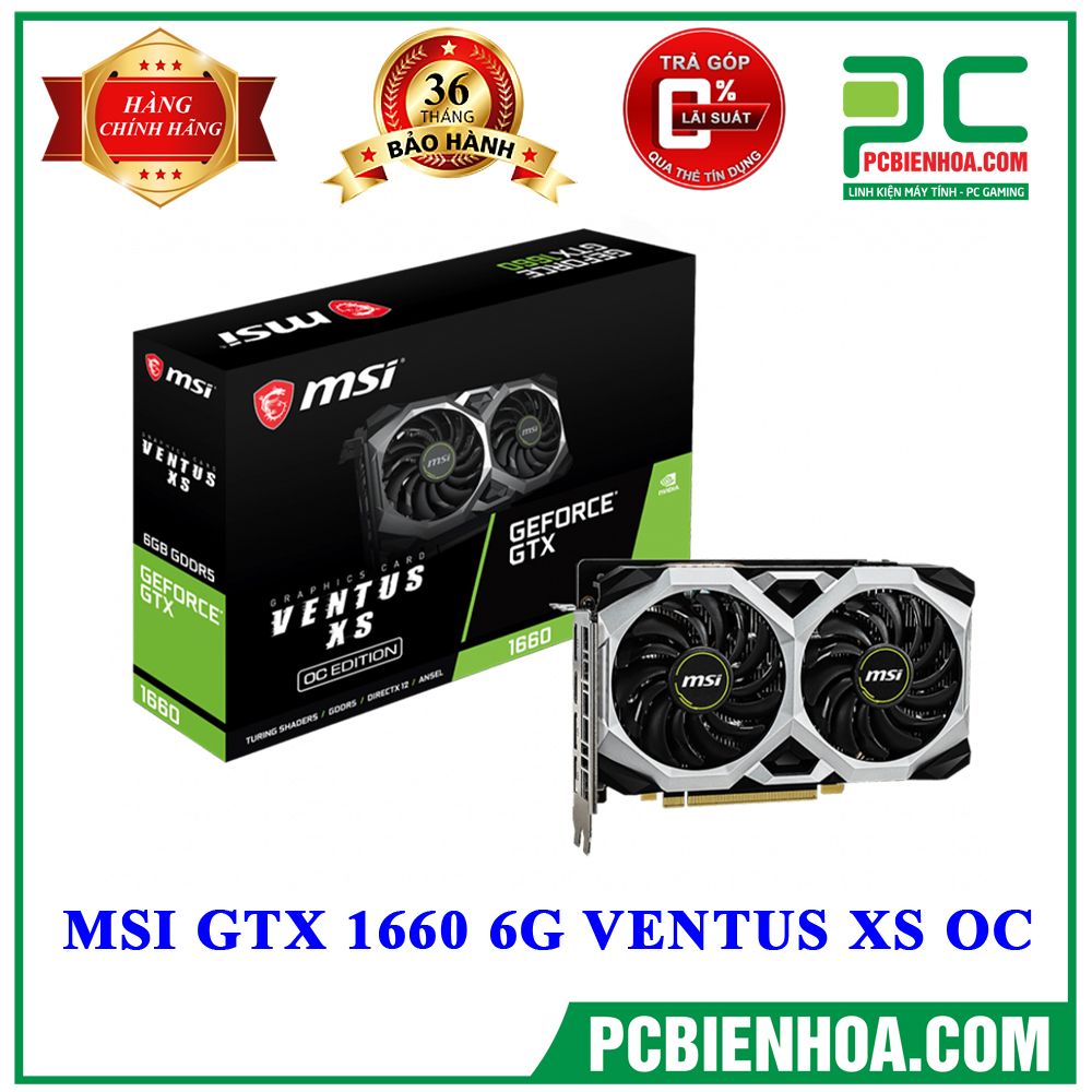 VGA MSI GeForce GTX 1660 6G VENTUS XS OC