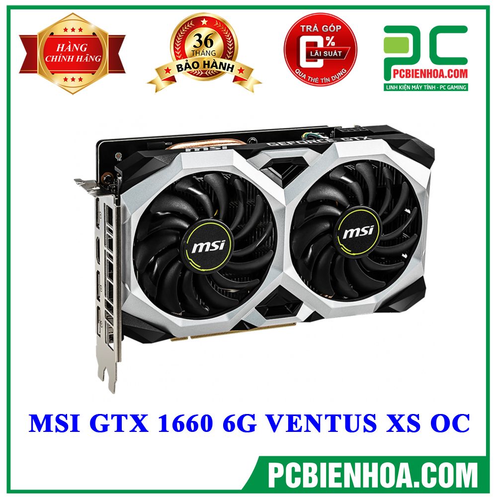 VGA MSI GeForce GTX 1660 6G VENTUS XS OC