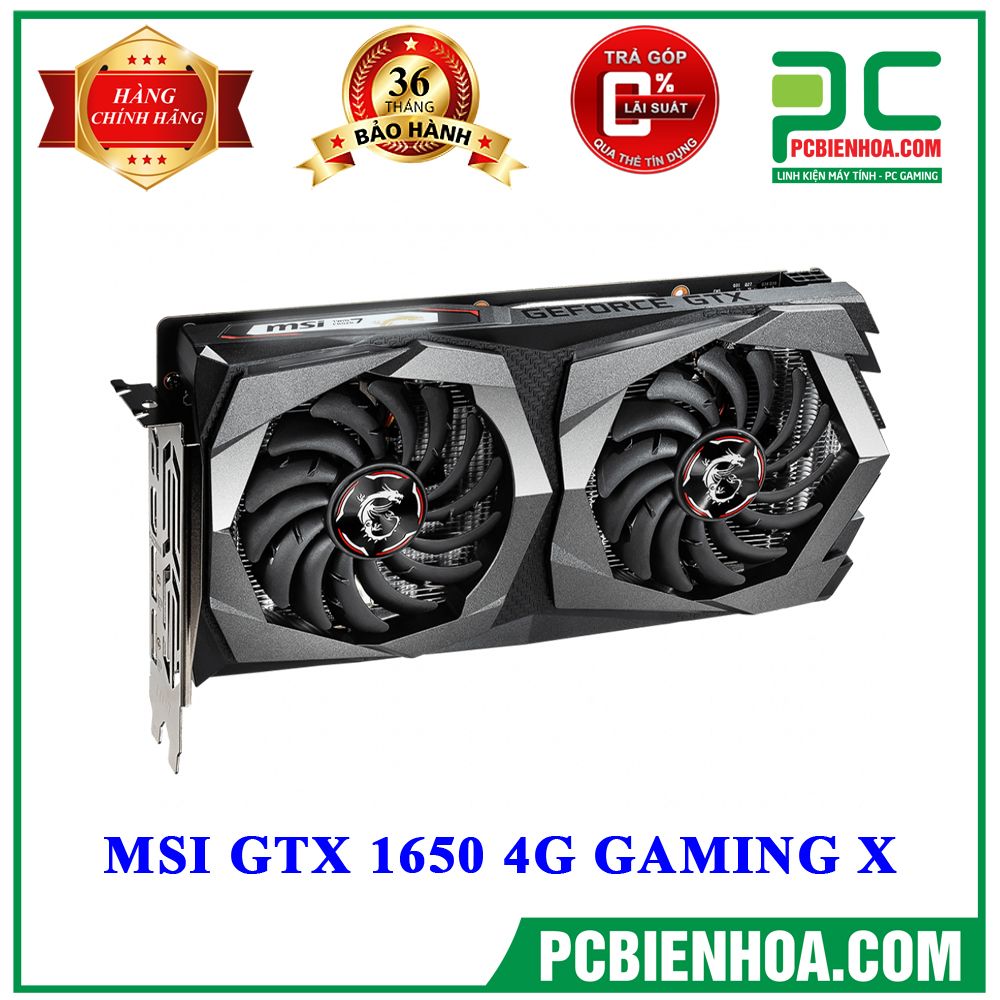 VGA MSI GTX 1650 4G GAMING X