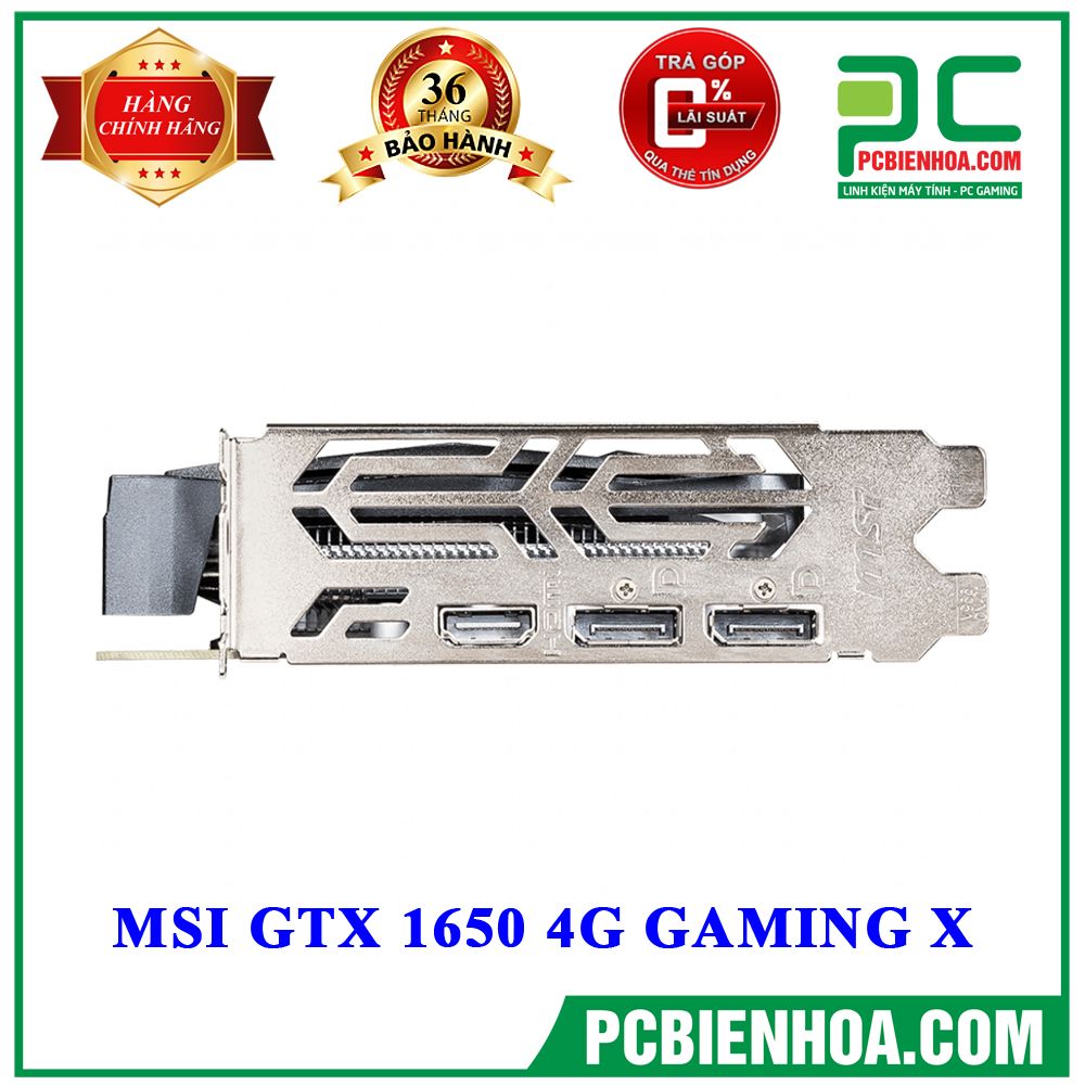 VGA MSI GTX 1650 4G GAMING X