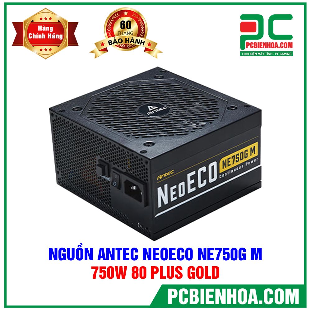 NGUỒN ANTEC NEOECO NE750G M - 750W 80PLUS GOLD