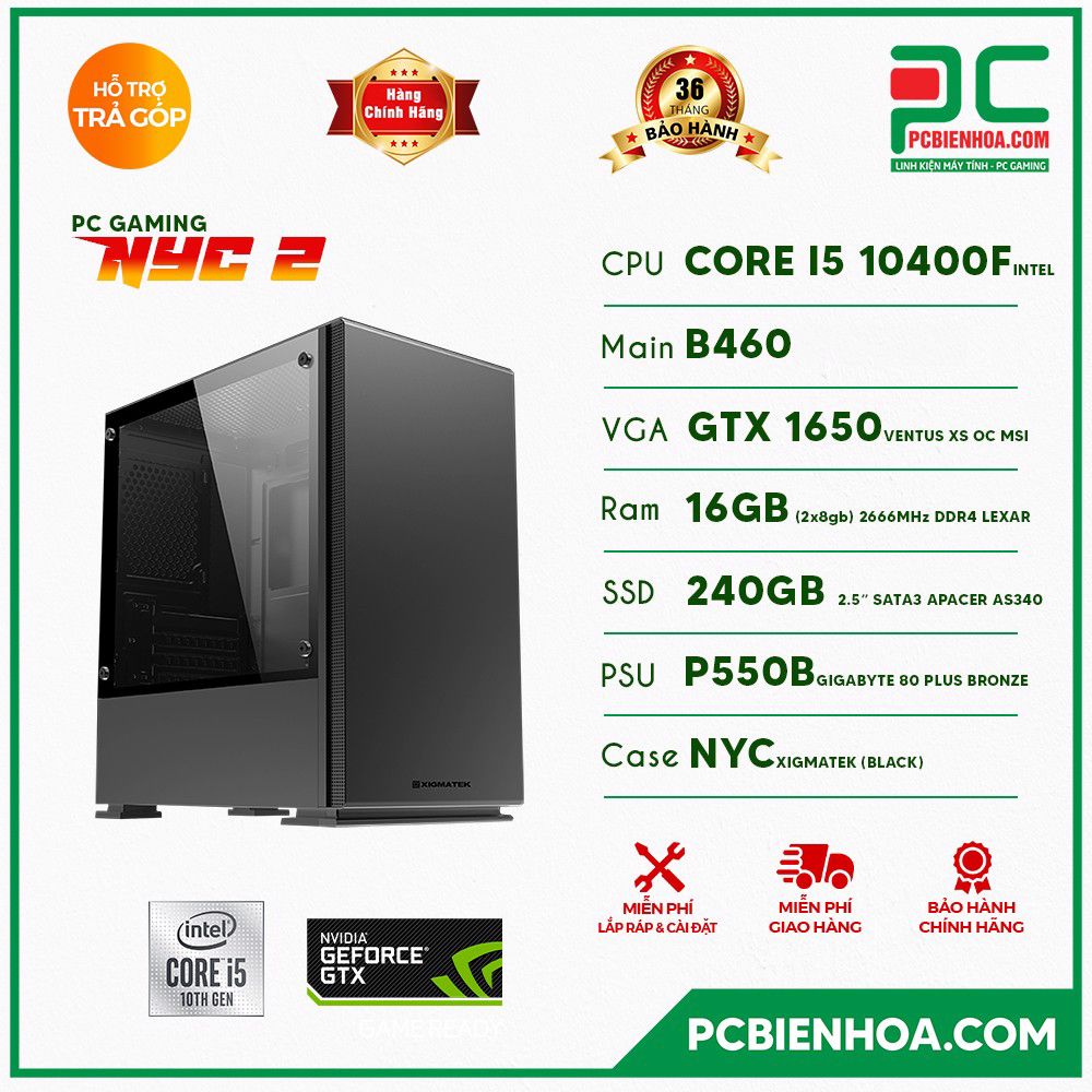 PC GAMING NYC 2 ( CORE I5 10400F / B460 / GTX1650 / 16GB / 240GB )