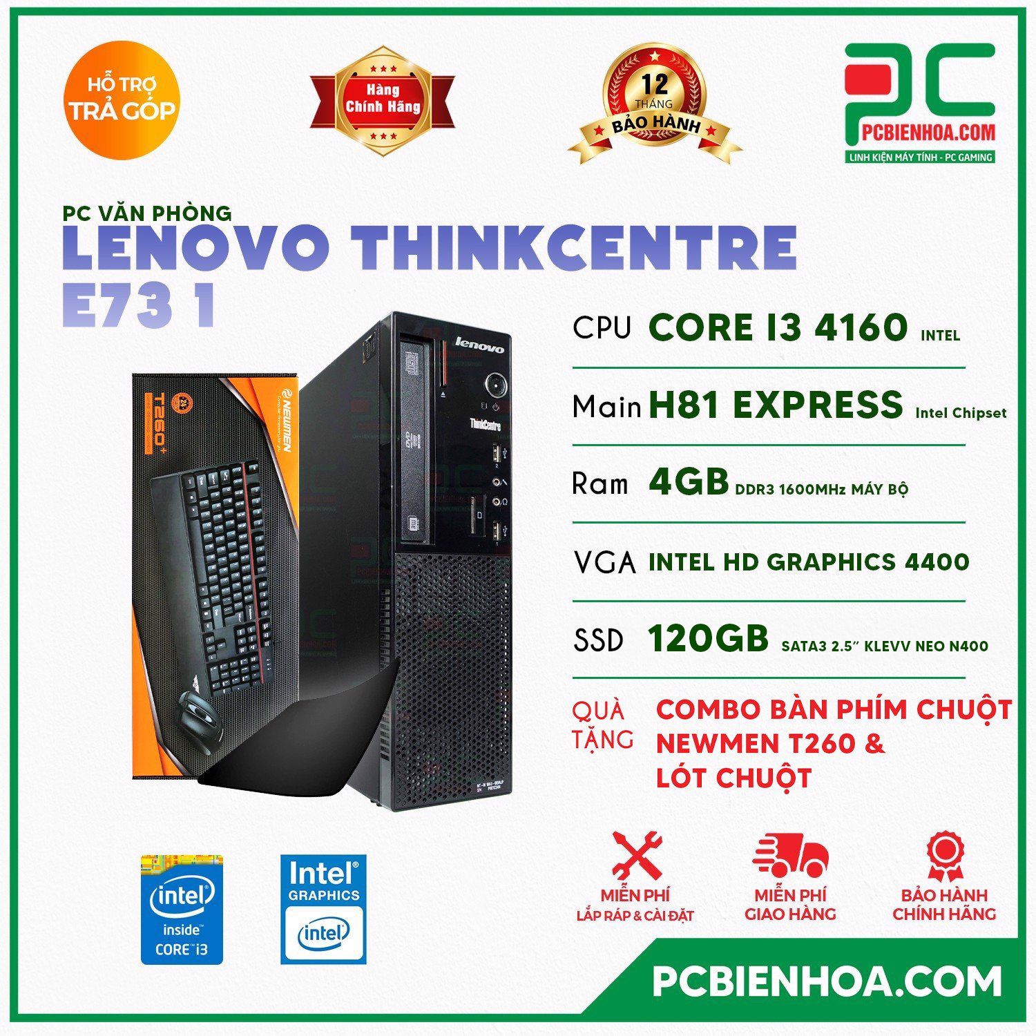 PCVP LENOVO THINKCENTRE E73 1 ( CORE I3 4160 / H81 / 4GB / 120GB ) (HÀNG THANH LÝ CÔNG TY SIÊU BỀN)