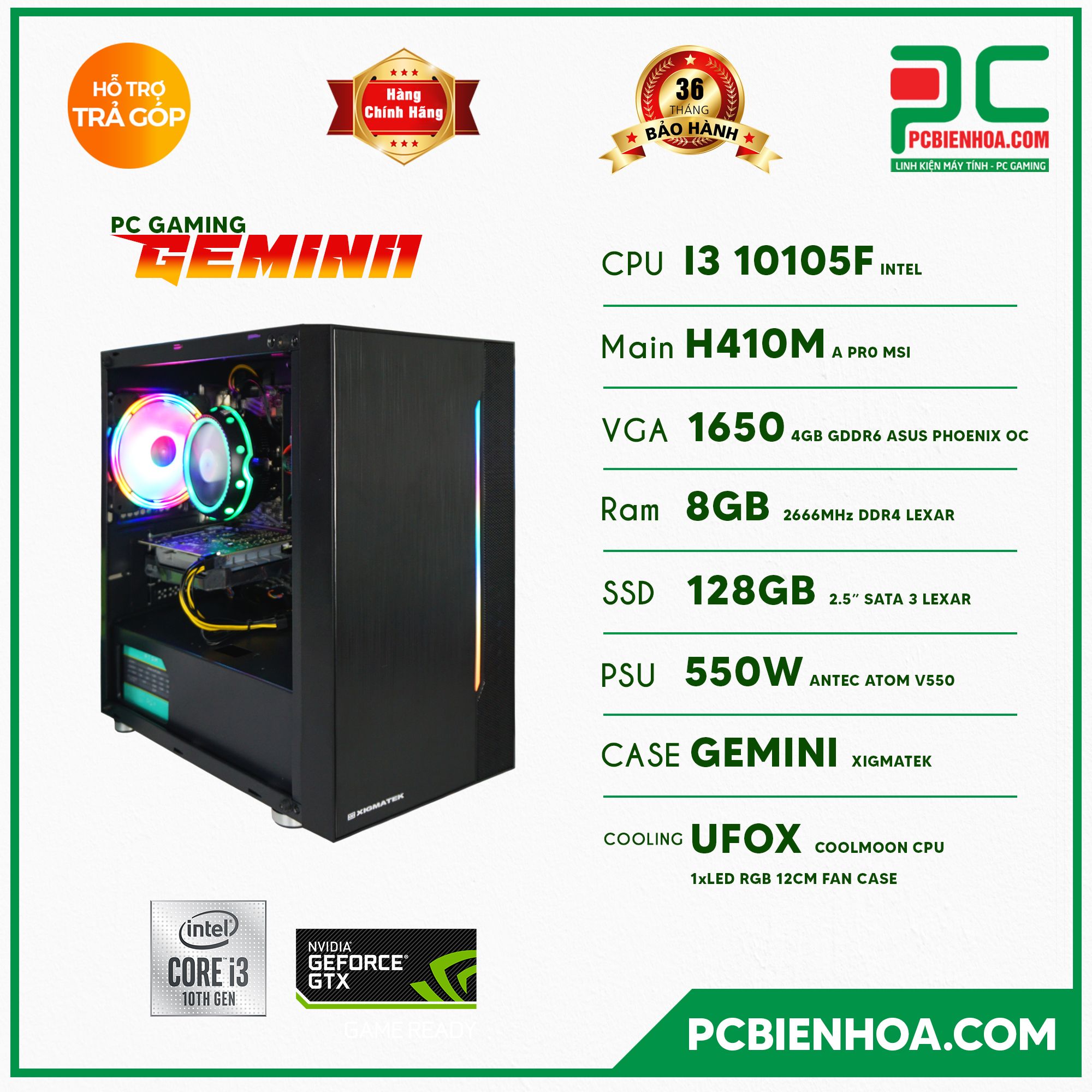 PCGAMING GEMINI 01 ( CORE I3 10105F / H410 / 1650OC / 8GB / 128GB / 550W )