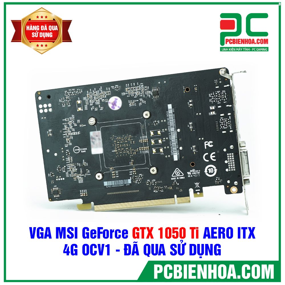 VGA MSI GeForce GTX 1050 Ti AERO ITX 4G OCV1 - ĐÃ QUA SỬ DỤNG