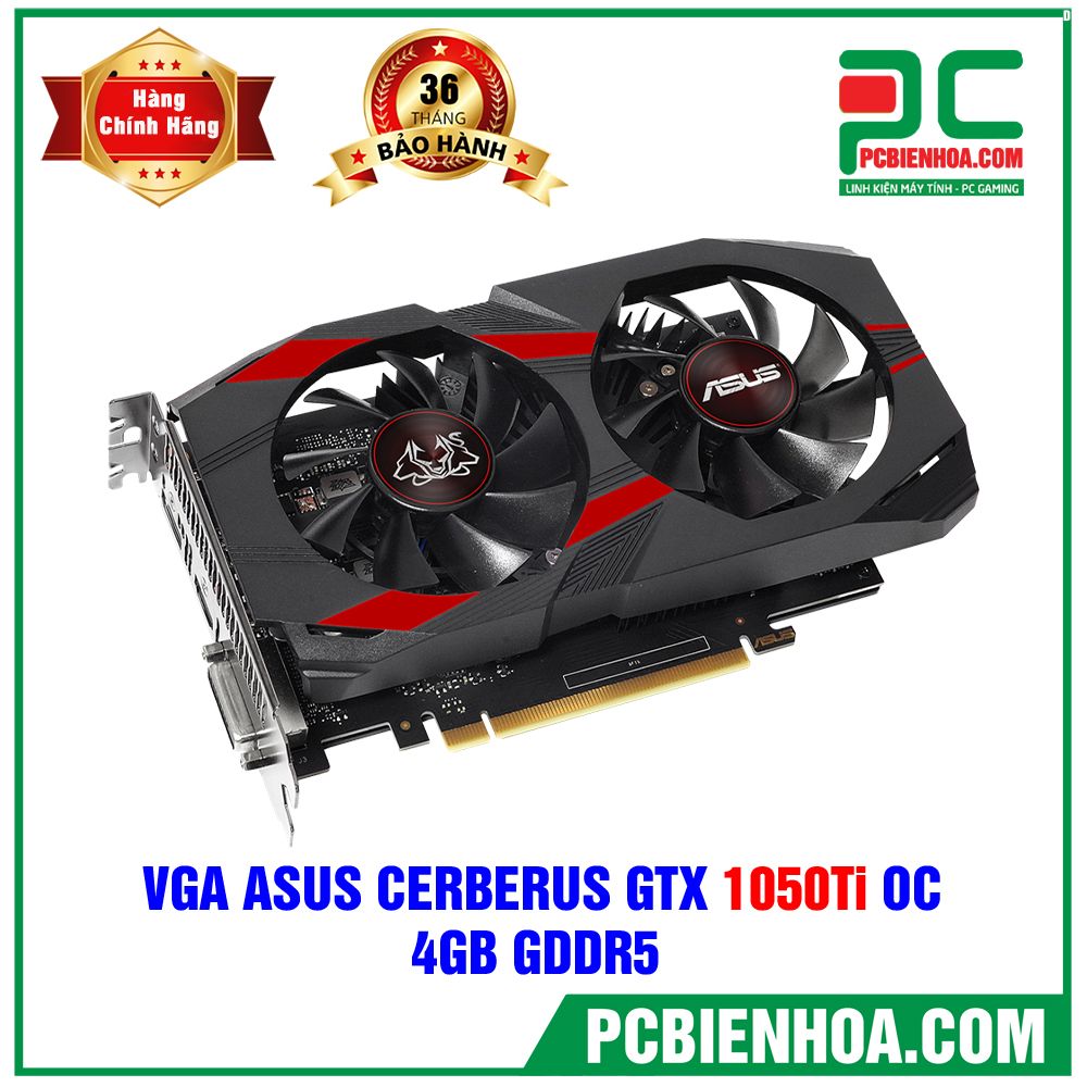VGA ASUS CERBERUS GTX 1050Ti OC 4GB GDDR5 ( CERBERUS-GTX1050TI-O4G ) (CÓ BÁN LẺ)