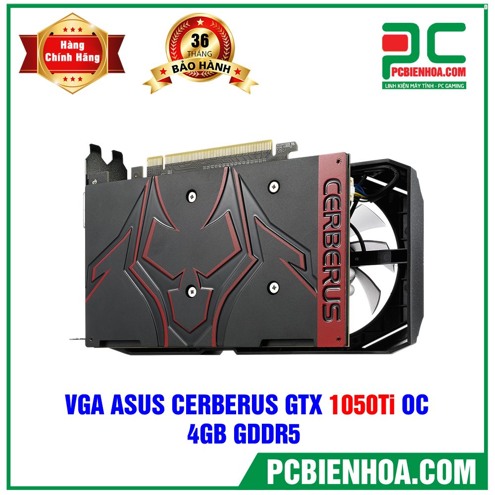 VGA ASUS CERBERUS GTX 1050Ti OC 4GB GDDR5 ( CERBERUS-GTX1050TI-O4G ) (CÓ BÁN LẺ)