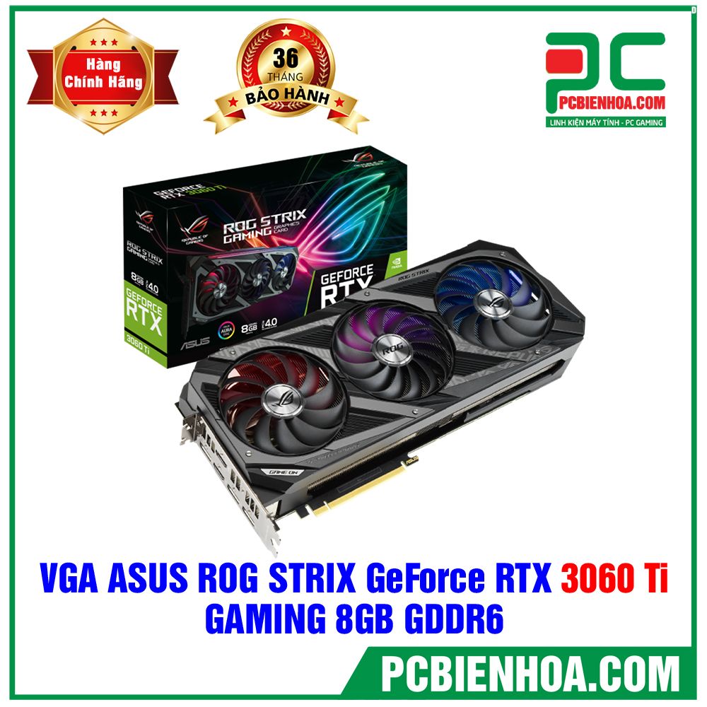 VGA ASUS ROG STRIX GeForce RTX 3060 Ti 8G GAMING (ROG-STRIX-RTX3060TI-8G-GAMING)