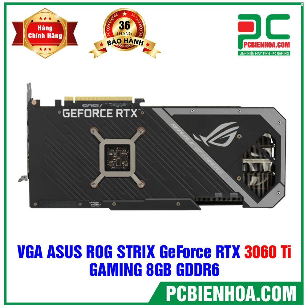 VGA ASUS ROG STRIX GeForce RTX 3060 Ti 8G GAMING (ROG-STRIX-RTX3060TI-8G-GAMING)
