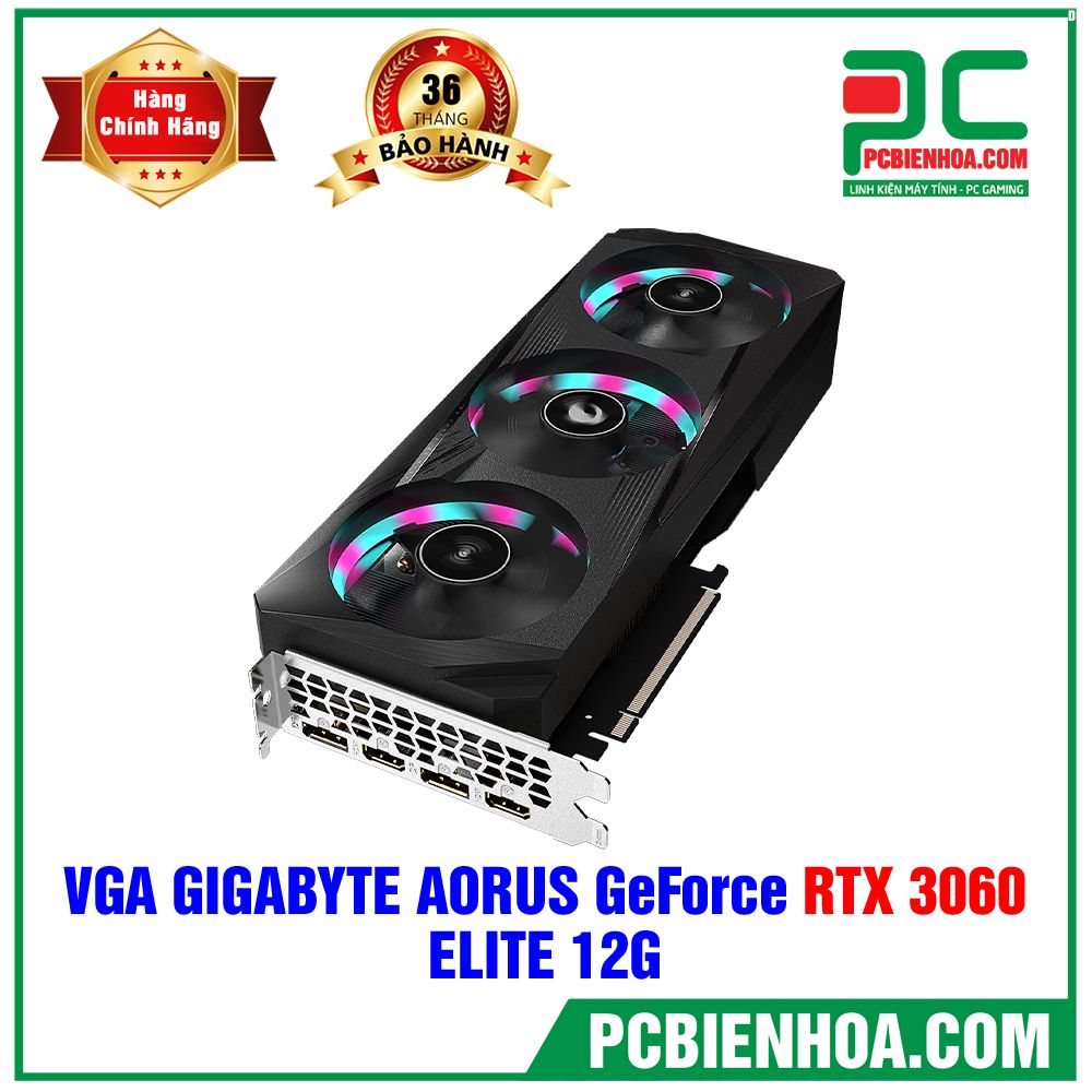 VGA Gigabyte AORUS GeForce RTX 3060 ELITE 12G (GV-N3060AORUS E-12GD) (CÓ BÁN LẺ)
