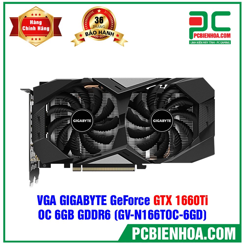 VGA GIGABYTE GEFORCE GTX 1660Ti OC 6GB GDDR6 (GV-N166TOC-6GD) (CÓ BÁN LẺ)