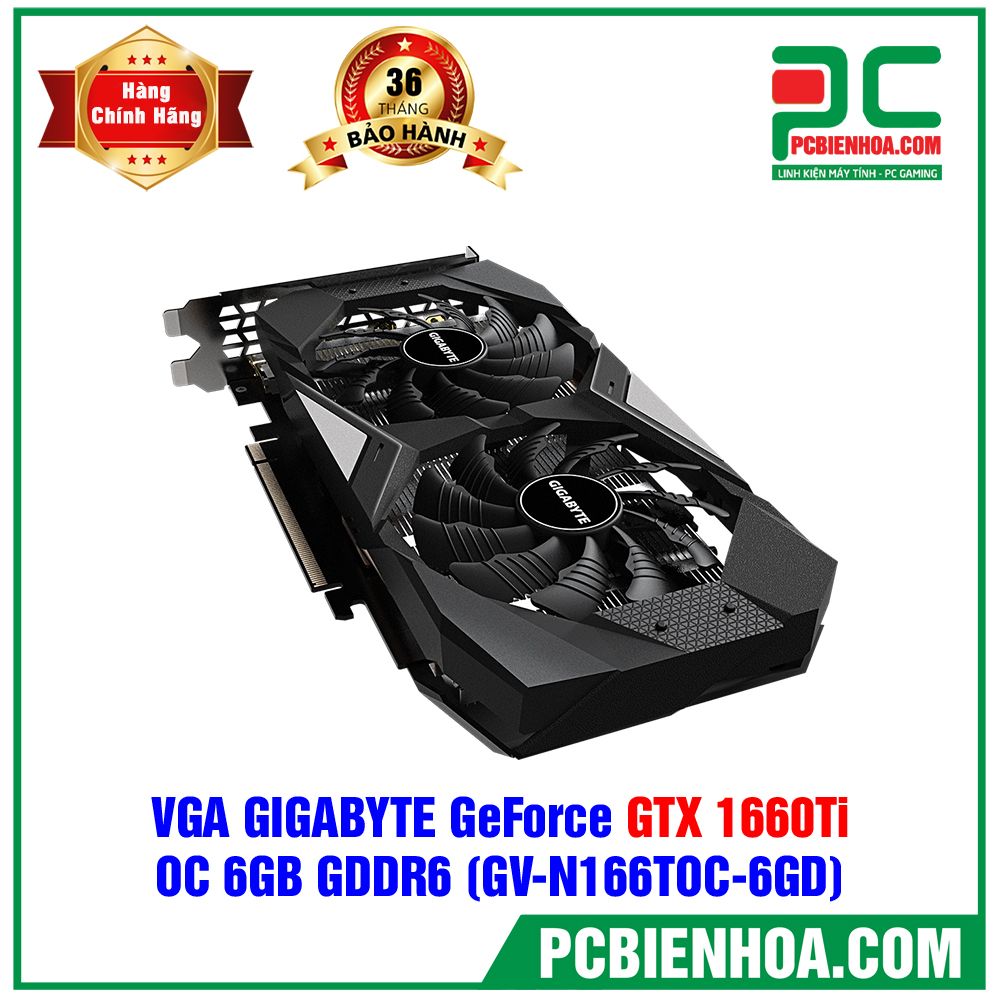 VGA GIGABYTE GEFORCE GTX 1660Ti OC 6GB GDDR6 (GV-N166TOC-6GD) (CÓ BÁN LẺ)