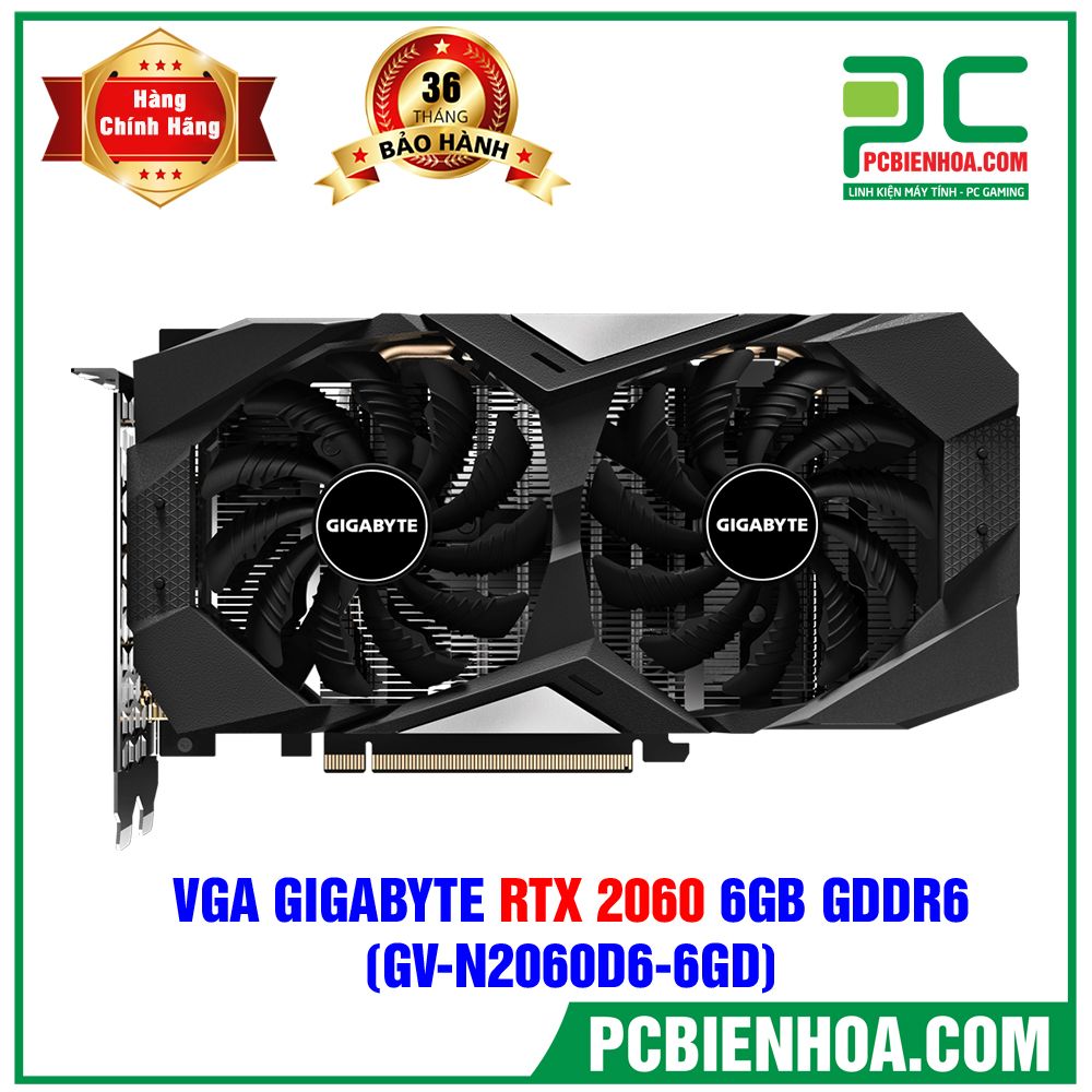 VGA GIGABYTE GEFORCE RTX 2060 6GB GDDR6 (GV-N2060D6-6GD) (CÓ BÁN LẺ)