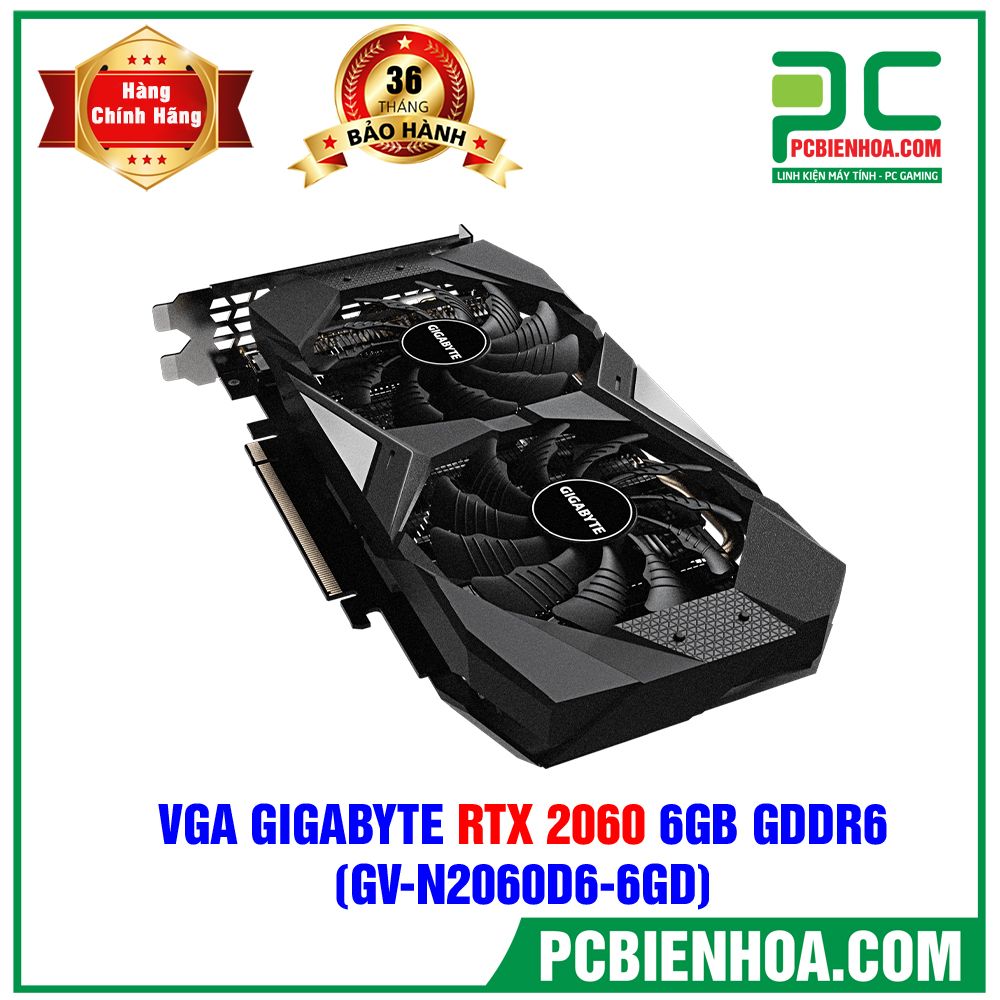 VGA GIGABYTE GEFORCE RTX 2060 6GB GDDR6 (GV-N2060D6-6GD) (CÓ BÁN LẺ)
